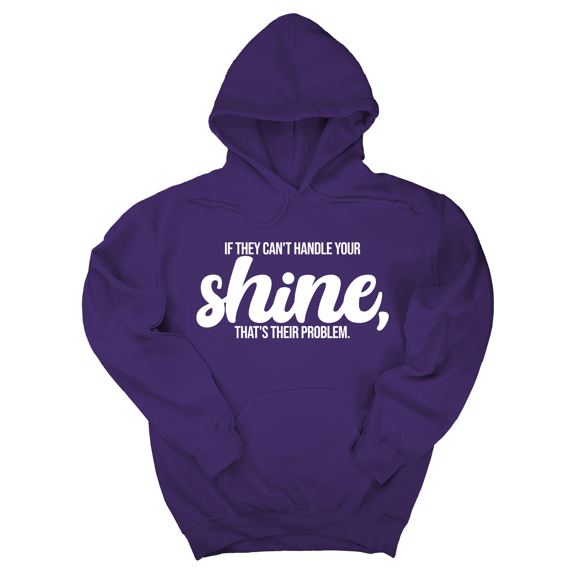 *HOODIE* If They Can't Handle Your Shine, That's Their Problem Unisex Hoodie-Hoodie-The Original God Ain't Petty But I Am