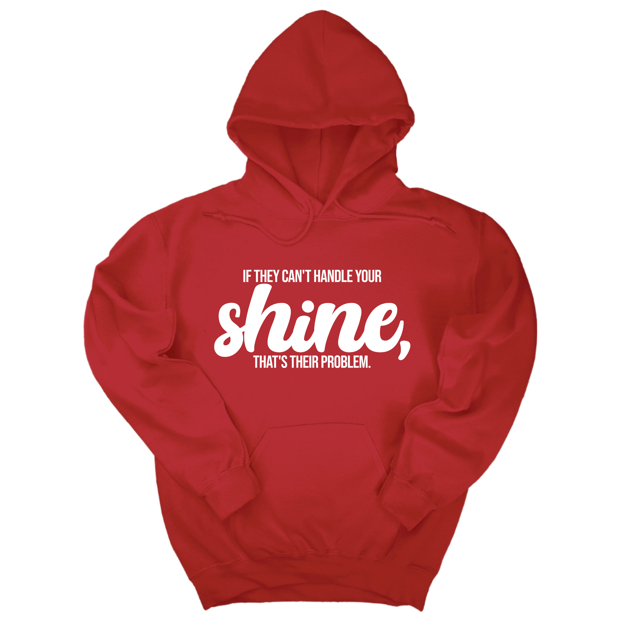 *HOODIE* If They Can't Handle Your Shine, That's Their Problem Unisex Hoodie-Hoodie-The Original God Ain't Petty But I Am