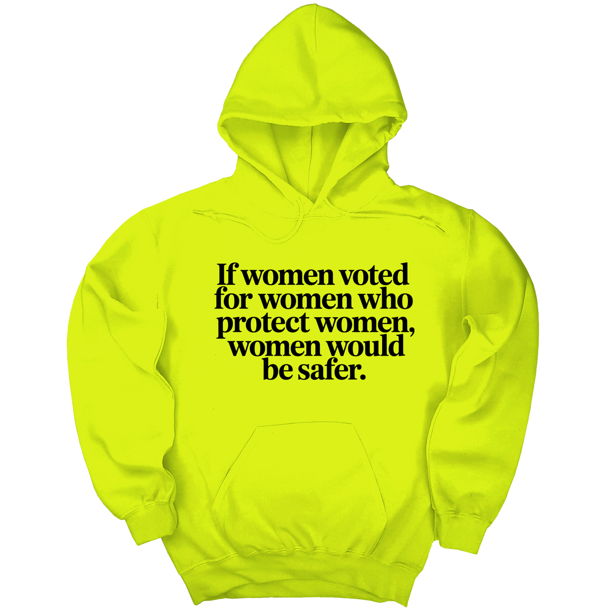 *HOODIE* If Women Voted for Women Who Protect Women, Women Would Be Safer Unisex Hoodie (ELEGANT)-Hoodie-The Original God Ain't Petty But I Am