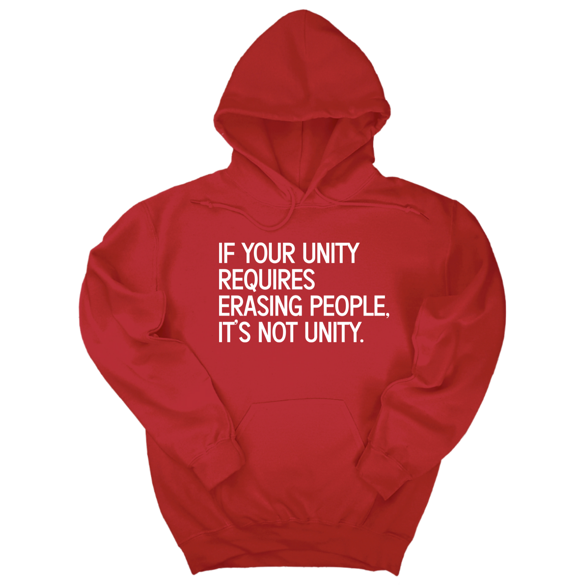 *HOODIE* If Your Unity Requires Erasing People, It’s Not Unity Unisex Hoodie-Hoodie-The Original God Ain't Petty But I Am