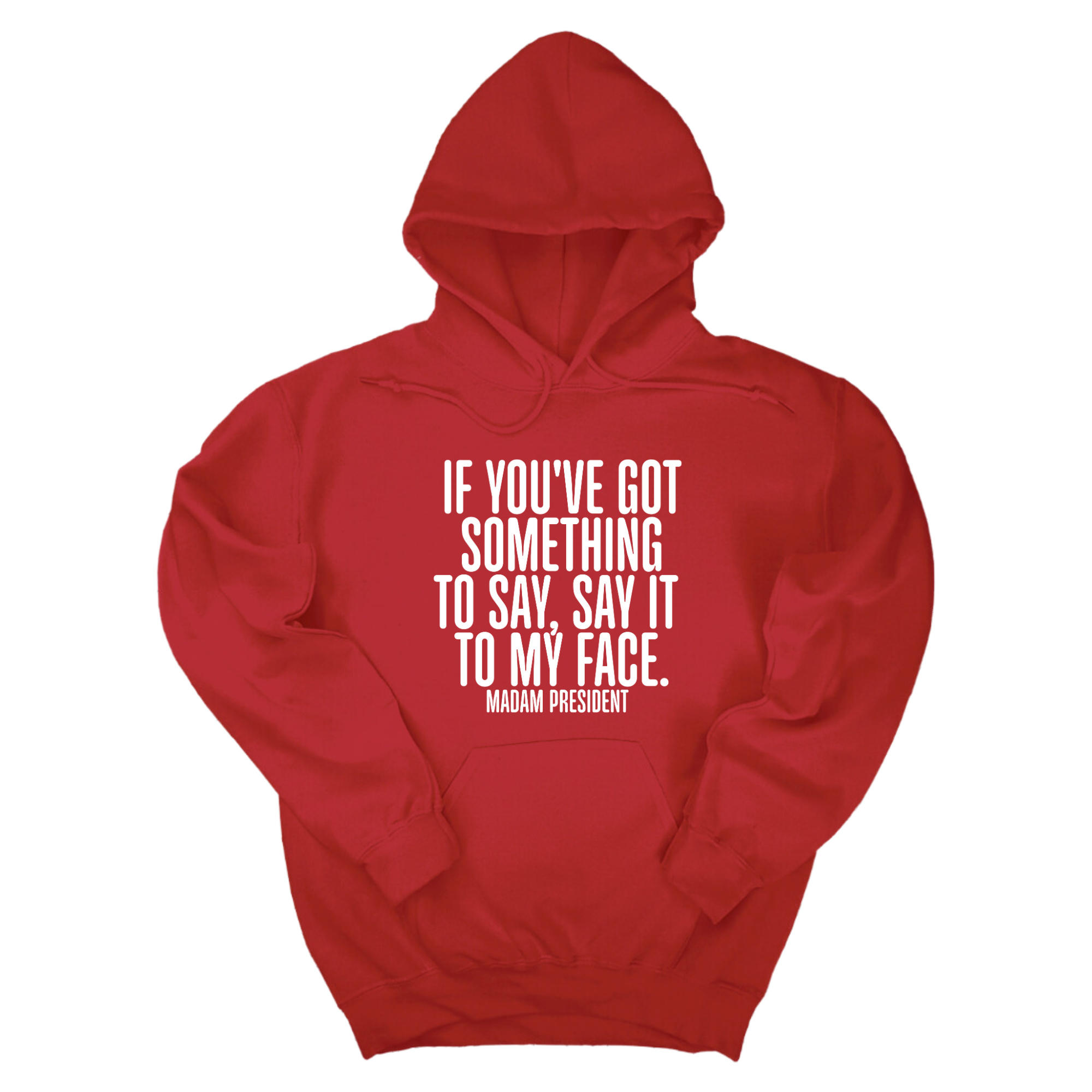 *HOODIE* If You’ve Got Something to Say, Say It to My Face Unisex Hoodie-Hoodie-The Original God Ain't Petty But I Am