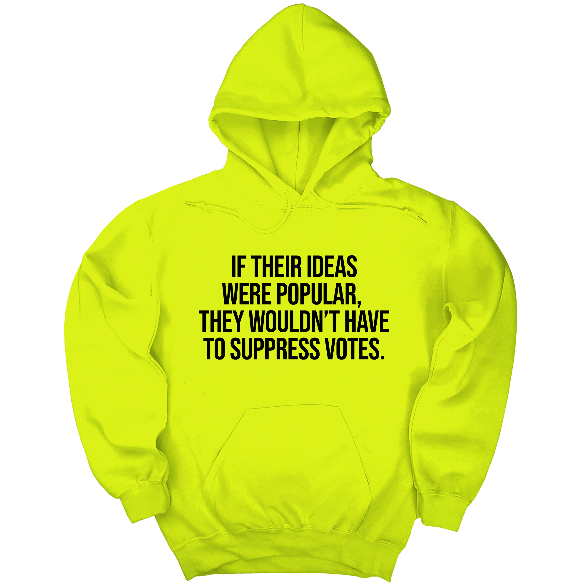 *HOODIE* If their Ideas were Popular, They wouldn’t have to Suppress Votes Unisex Hoodie-Hoodie-The Original God Ain't Petty But I Am
