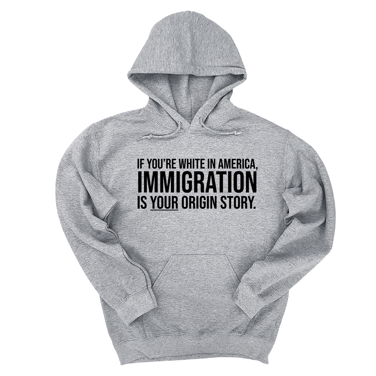 *HOODIE* If you're white in America, IMMIGRATION is your origin story Unisex Hoodie-Hoodie-The Original God Ain't Petty But I Am