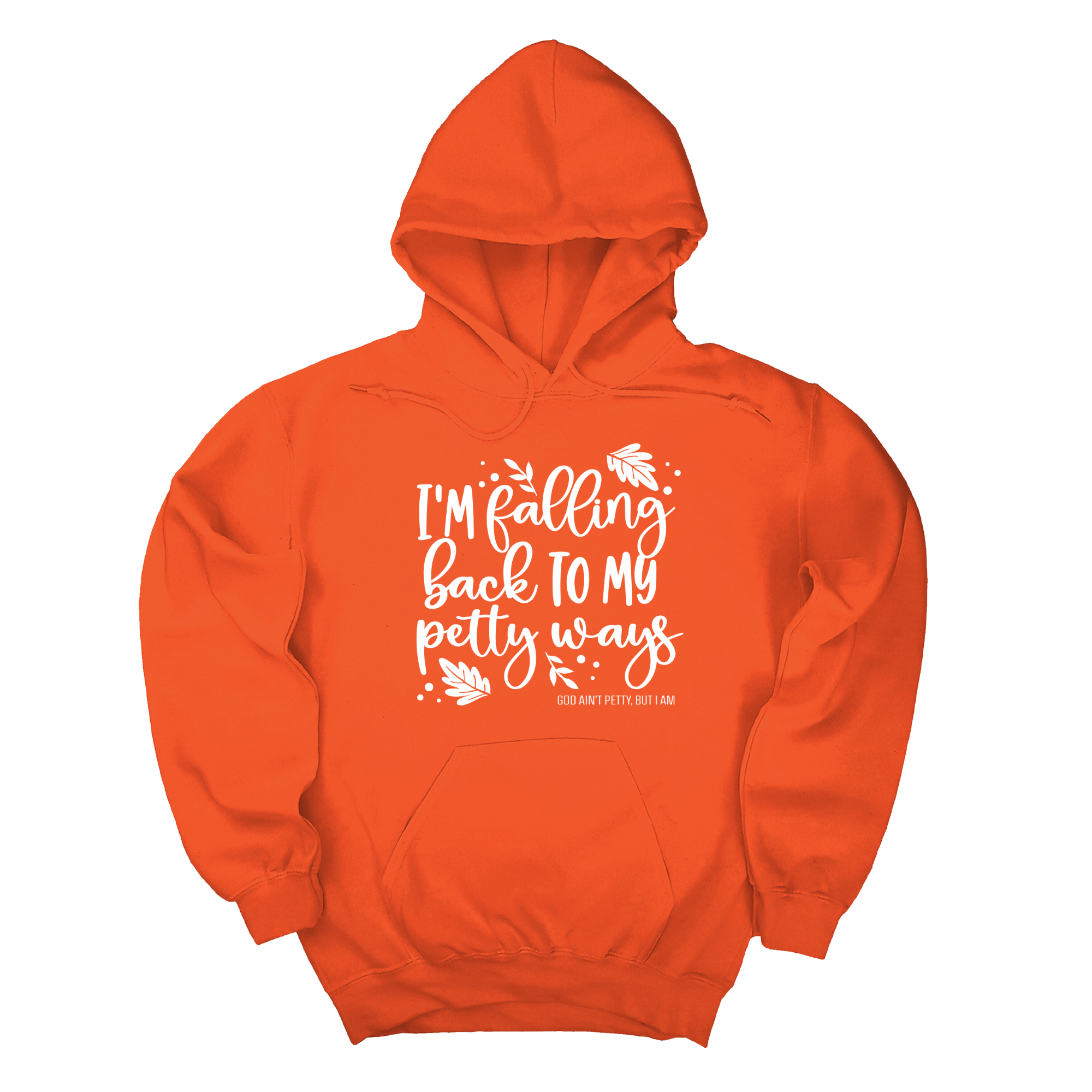 *HOODIE* I'm Falling Back to my Petty Ways Unisex Hoodie-Hoodie-The Original God Ain't Petty But I Am