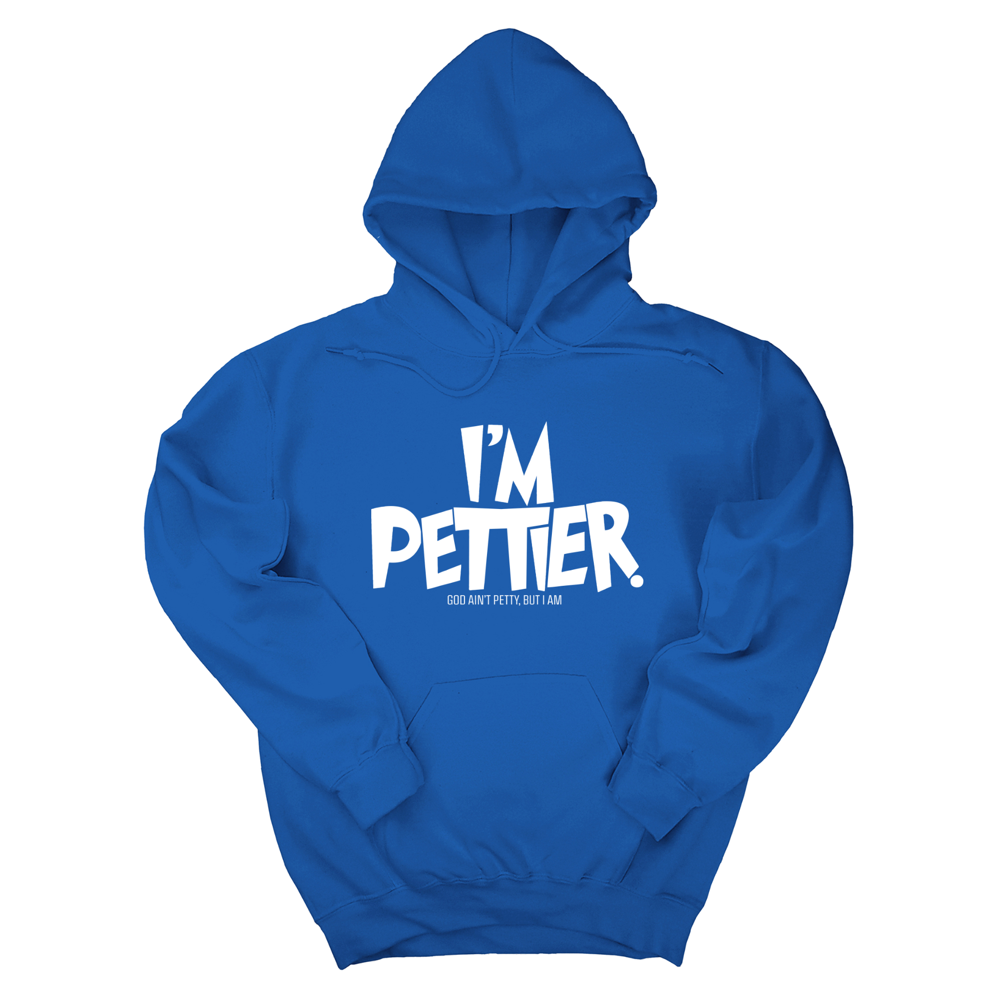 *HOODIE* I'm Pettier Unisex Hoodie-Hoodie-The Original God Ain't Petty But I Am