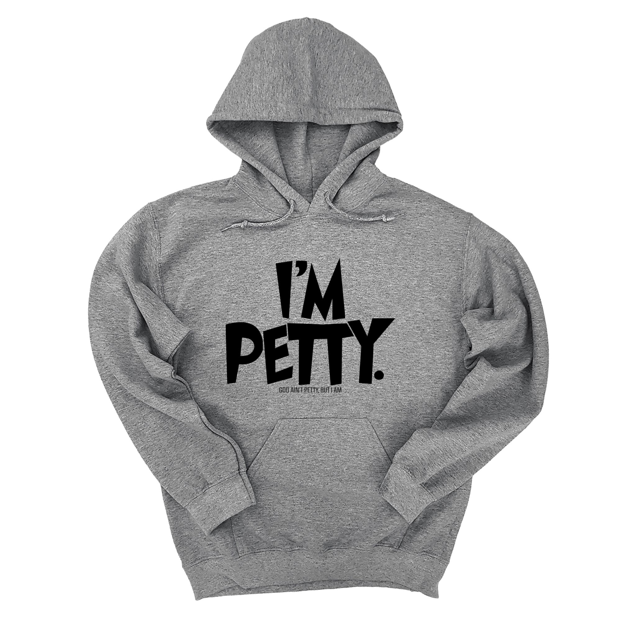 *HOODIE* I'm Petty Unisex Hoodie-Hoodie-The Original God Ain't Petty But I Am