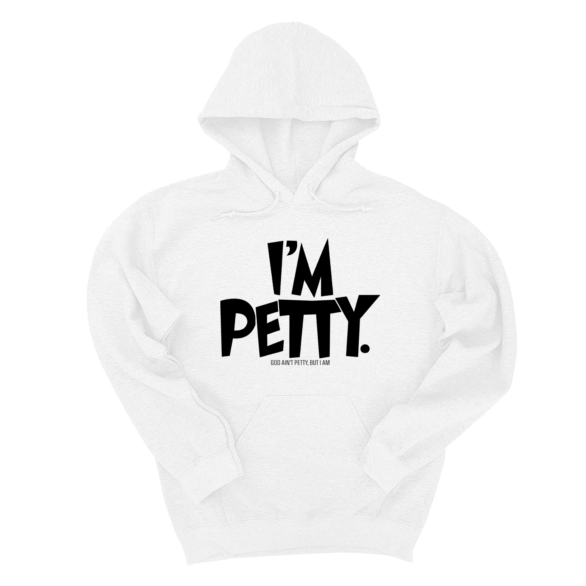 *HOODIE* I'm Petty Unisex Hoodie-Hoodie-The Original God Ain't Petty But I Am