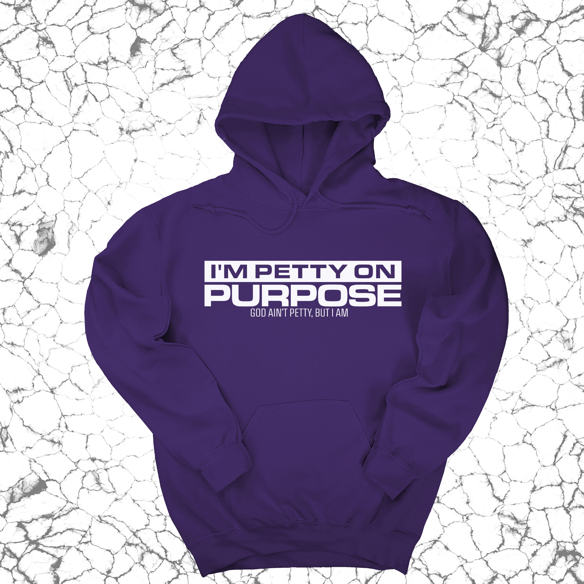 *HOODIE* I'm Petty on Purpose Unisex Hoodie-Hoodie-The Original God Ain't Petty But I Am