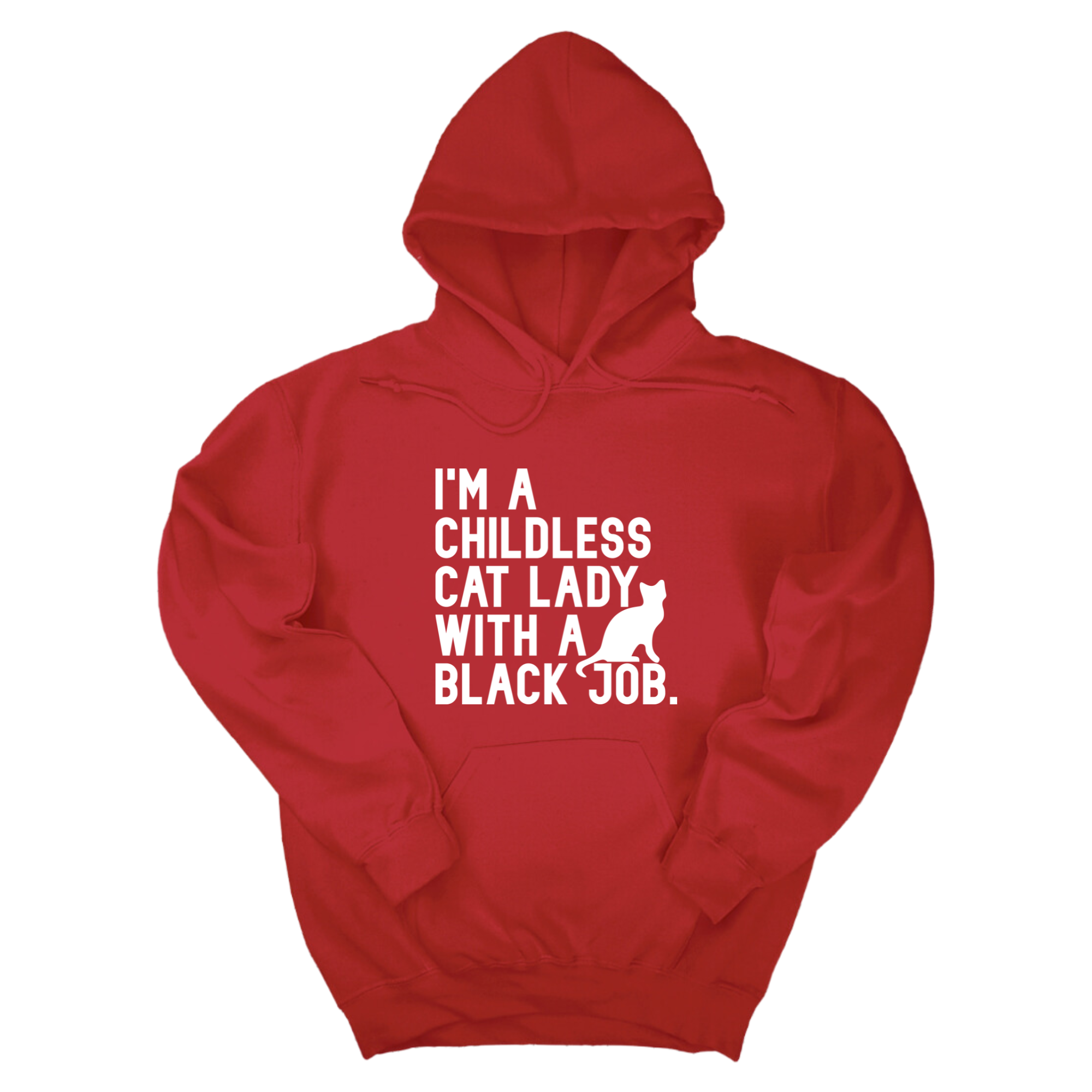 *HOODIE* I'm a Childless Cat Lady with a Black Job Unisex Hoodie-Hoodie-The Original God Ain't Petty But I Am