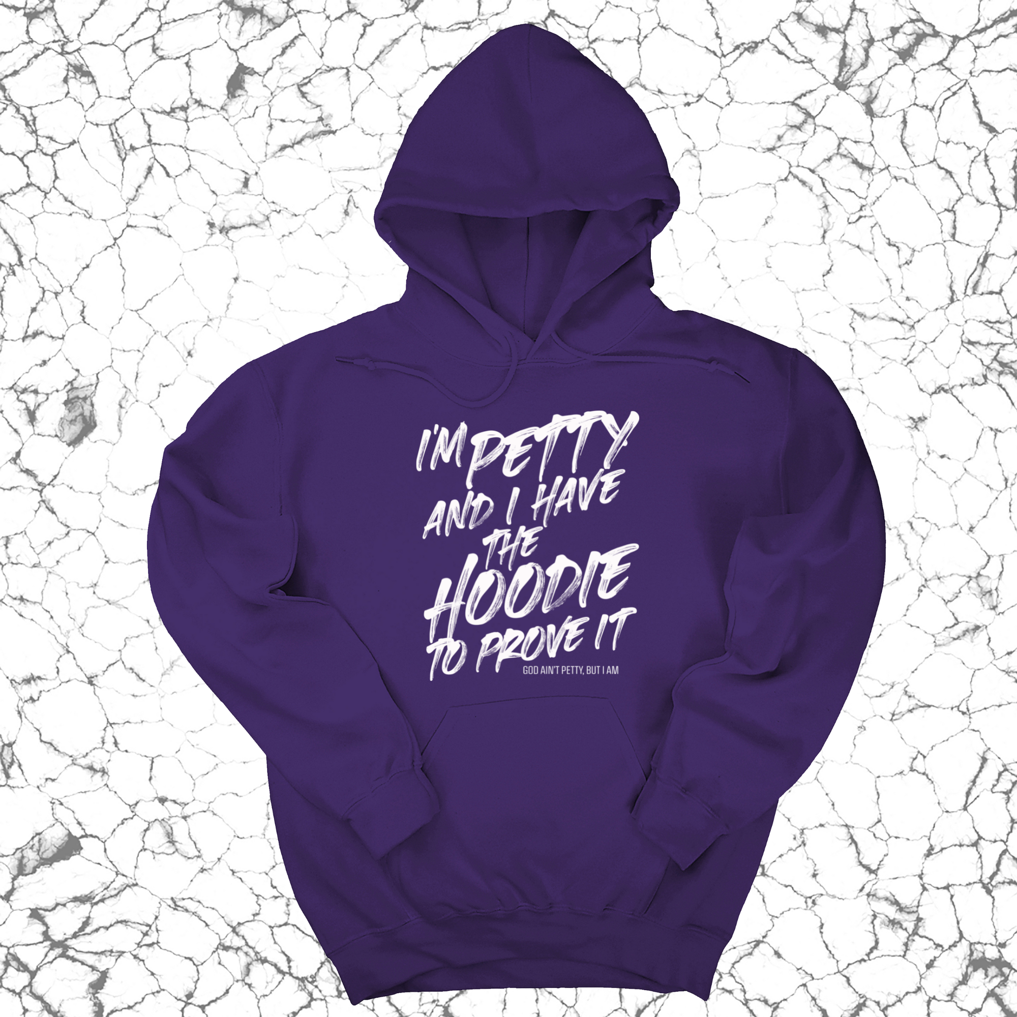 *HOODIE* I'm petty and I have the hoodie to prove it Unisex Hoodie-Hoodie-The Original God Ain't Petty But I Am