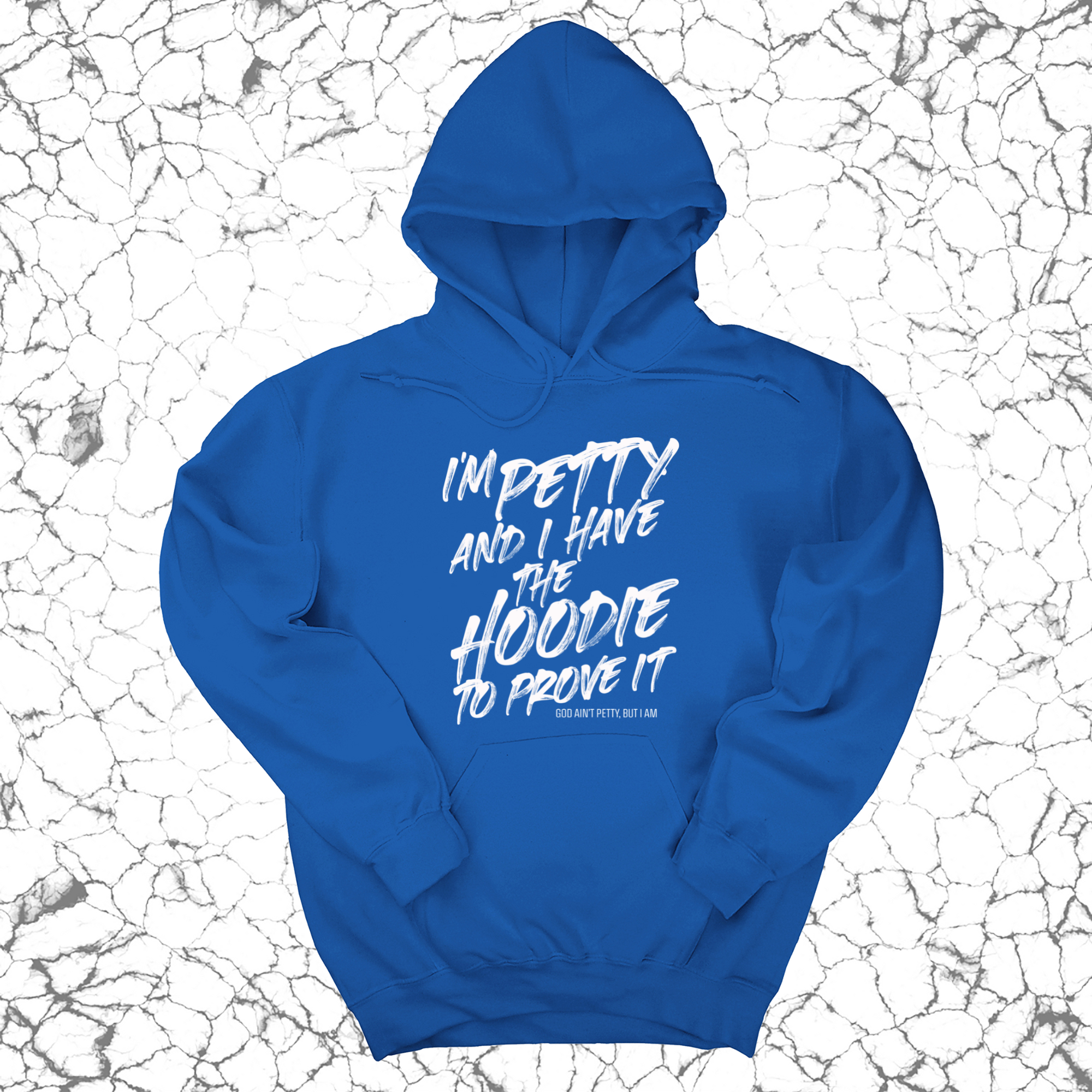 *HOODIE* I'm petty and I have the hoodie to prove it Unisex Hoodie-Hoodie-The Original God Ain't Petty But I Am