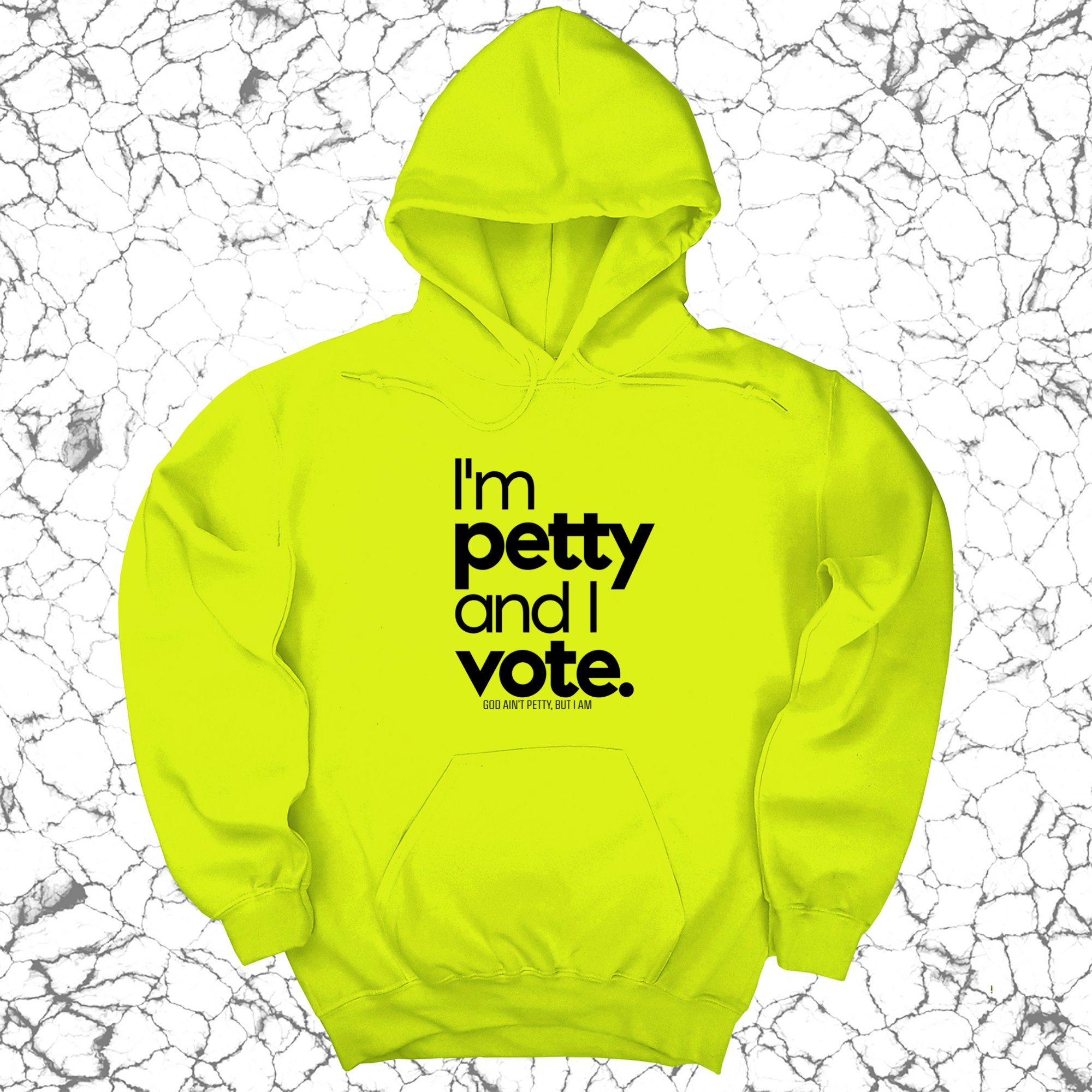 *HOODIE* I'm petty and I vote Unisex Hoodie-Hoodie-The Original God Ain't Petty But I Am