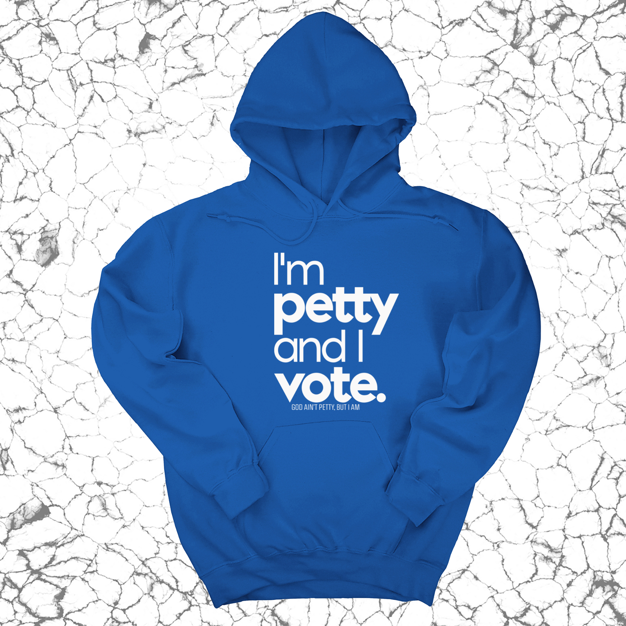 *HOODIE* I'm petty and I vote Unisex Hoodie-Hoodie-The Original God Ain't Petty But I Am