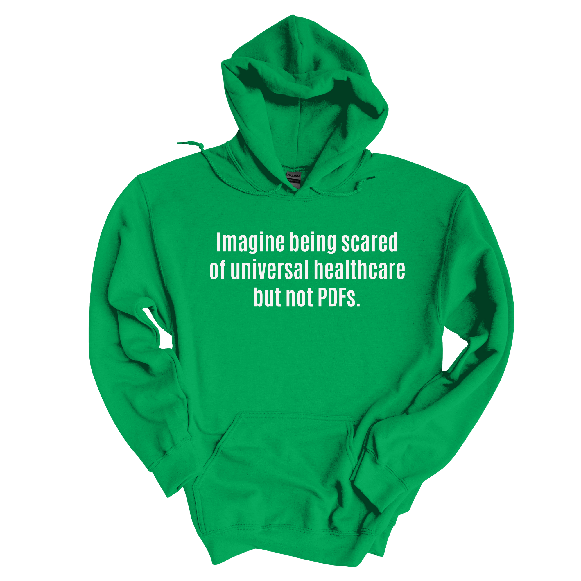 *HOODIE* Imagine Being Scared of Universal Healthcare but Not PDFs Unisex Hoodie-Hoodie-The Original God Ain't Petty But I Am
