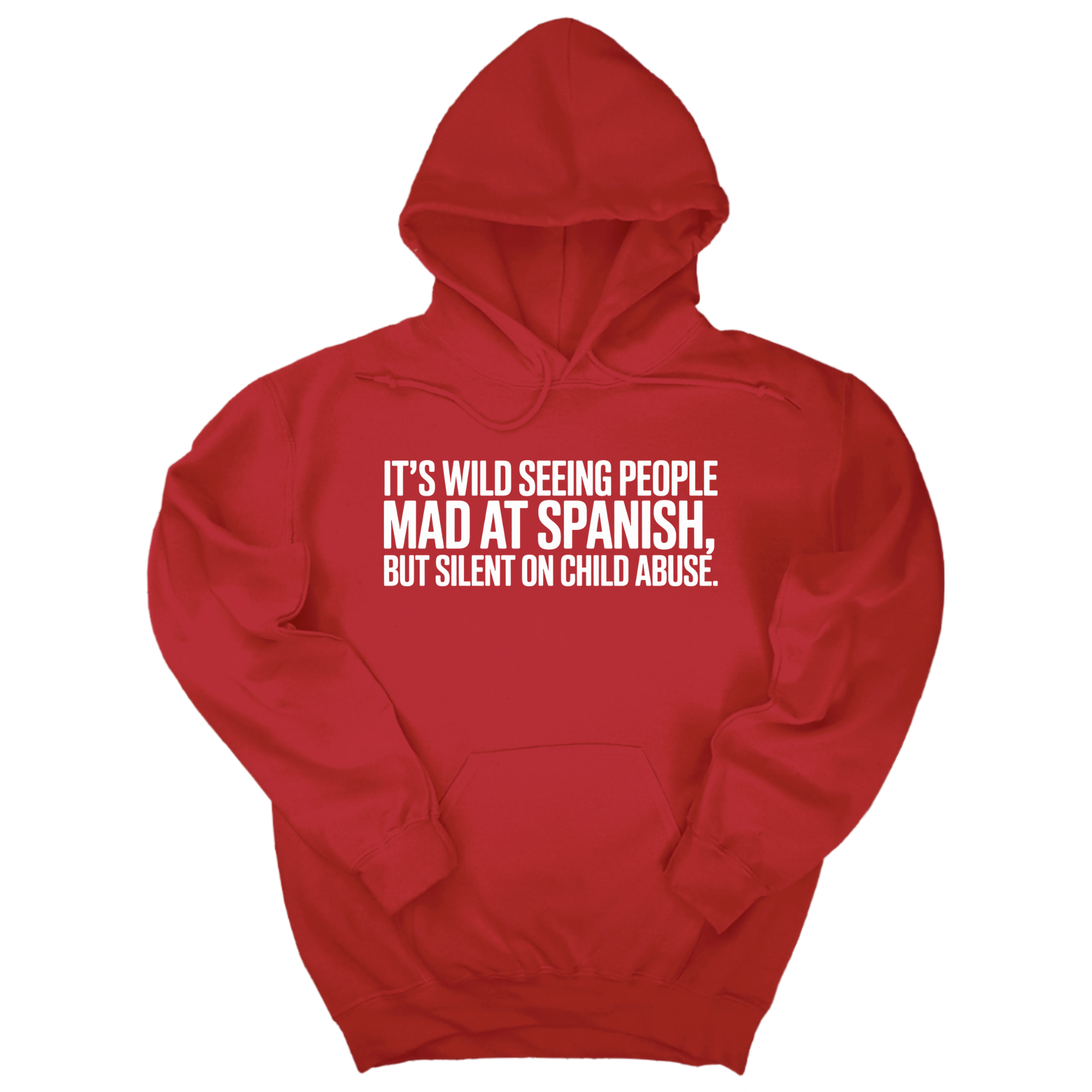*HOODIE* It's Wild Seeing People MAD at Spanish, but Silent on Child Abuse Unisex Hoodie-Hoodie-The Original God Ain't Petty But I Am