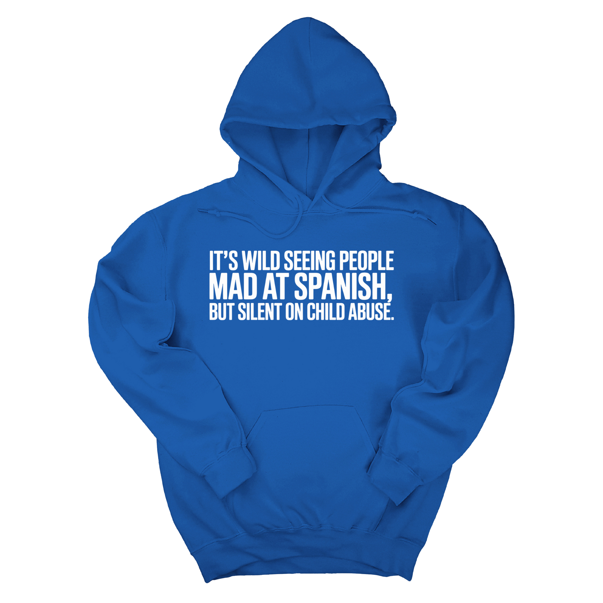 *HOODIE* It's Wild Seeing People MAD at Spanish, but Silent on Child Abuse Unisex Hoodie-Hoodie-The Original God Ain't Petty But I Am