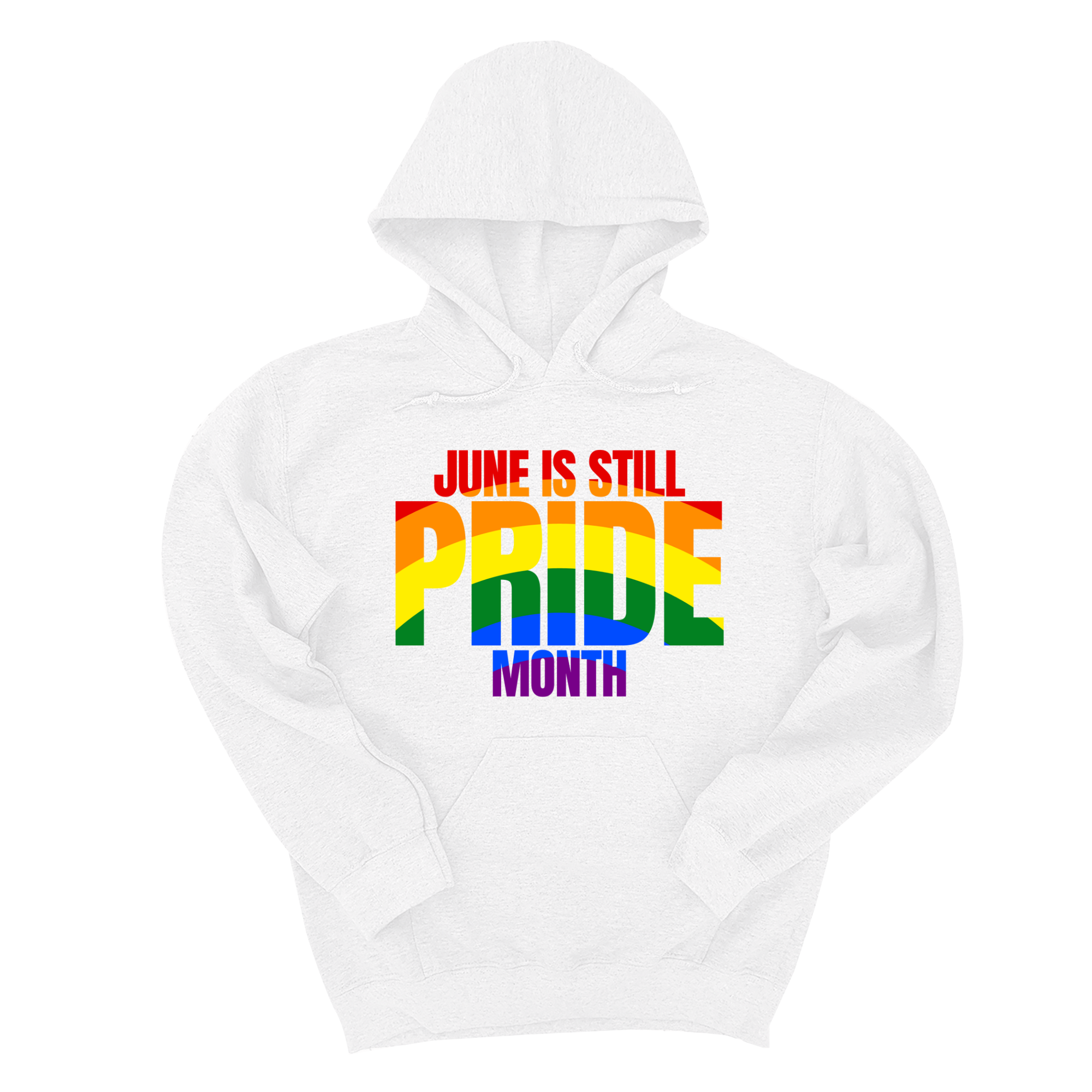 *HOODIE* June is Still Pride Month Unisex Hoodie (Rainbow Edition)-Hoodie-The Original God Ain't Petty But I Am