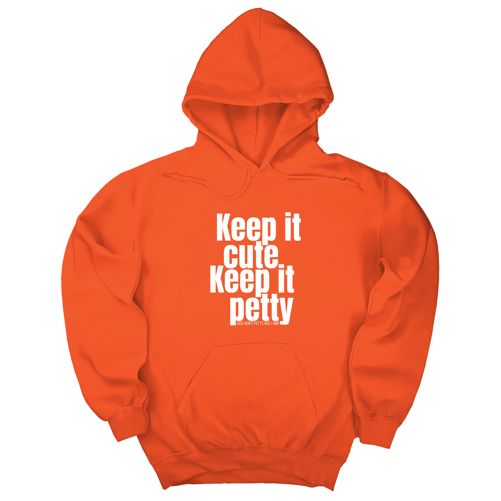 *HOODIE* Keep It Cute, Keep It Petty Unisex Hoodie-Hoodie-The Original God Ain't Petty But I Am