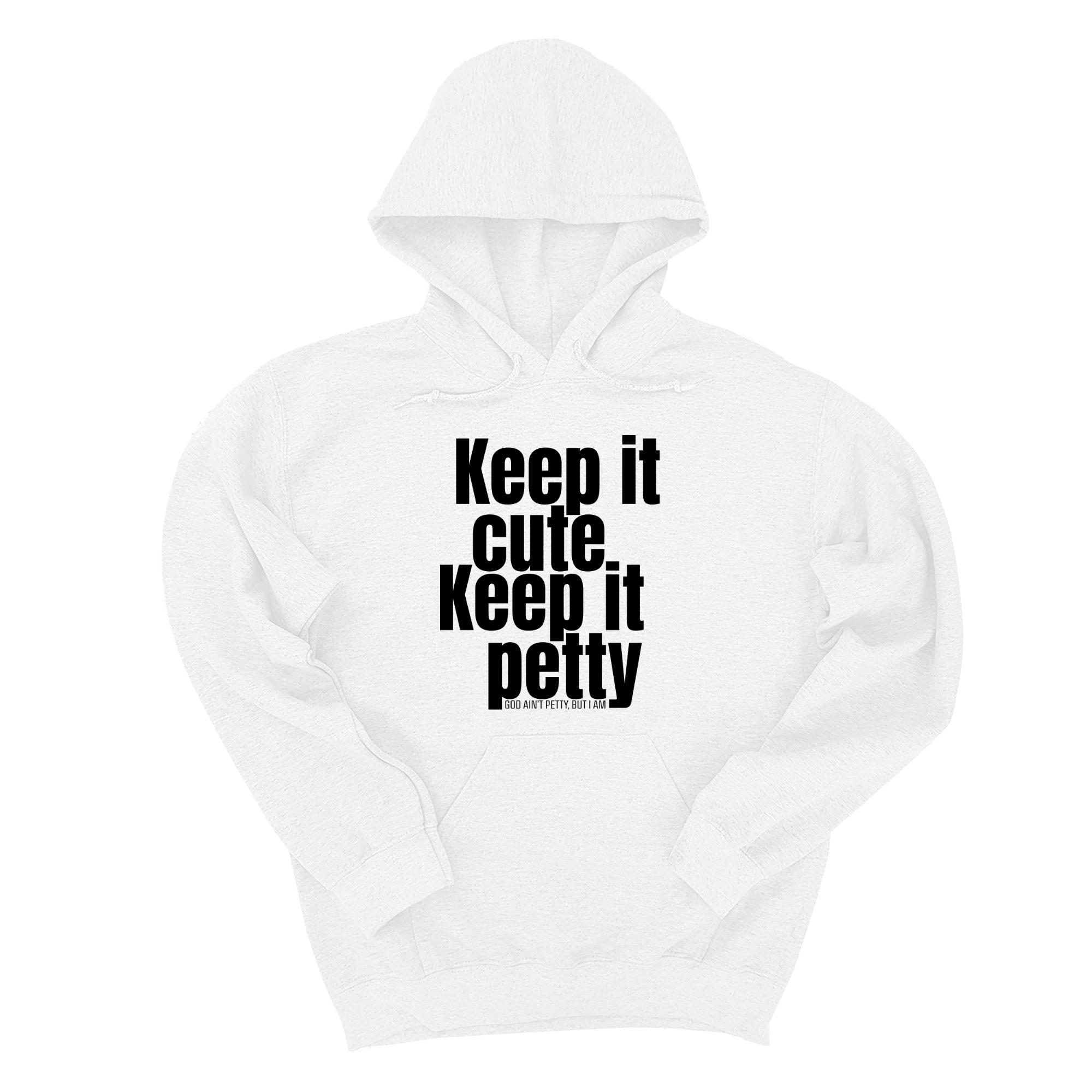 *HOODIE* Keep It Cute, Keep It Petty Unisex Hoodie-Hoodie-The Original God Ain't Petty But I Am