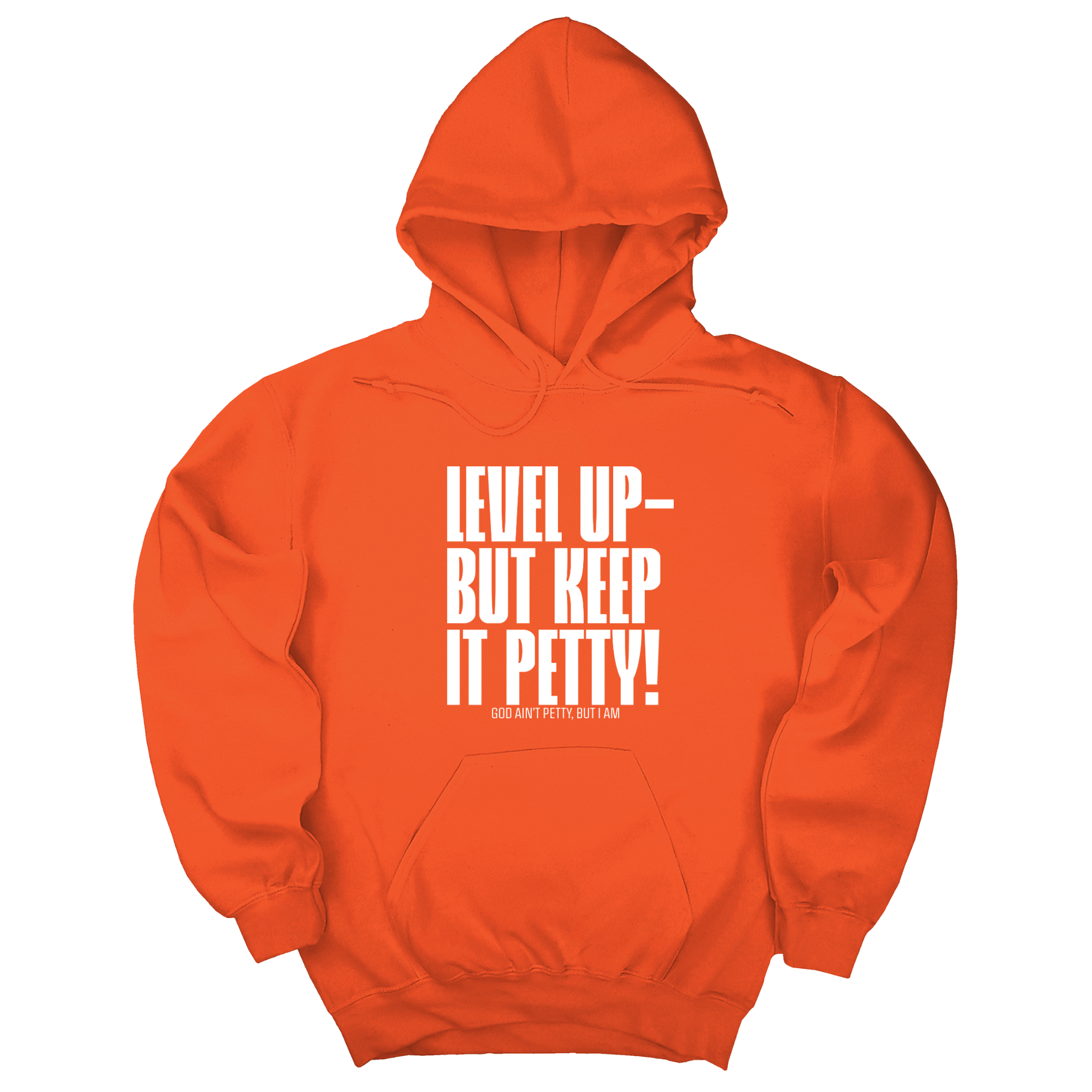 *HOODIE* Level Up but Keep it Petty Unisex Hoodie-Hoodie-The Original God Ain't Petty But I Am