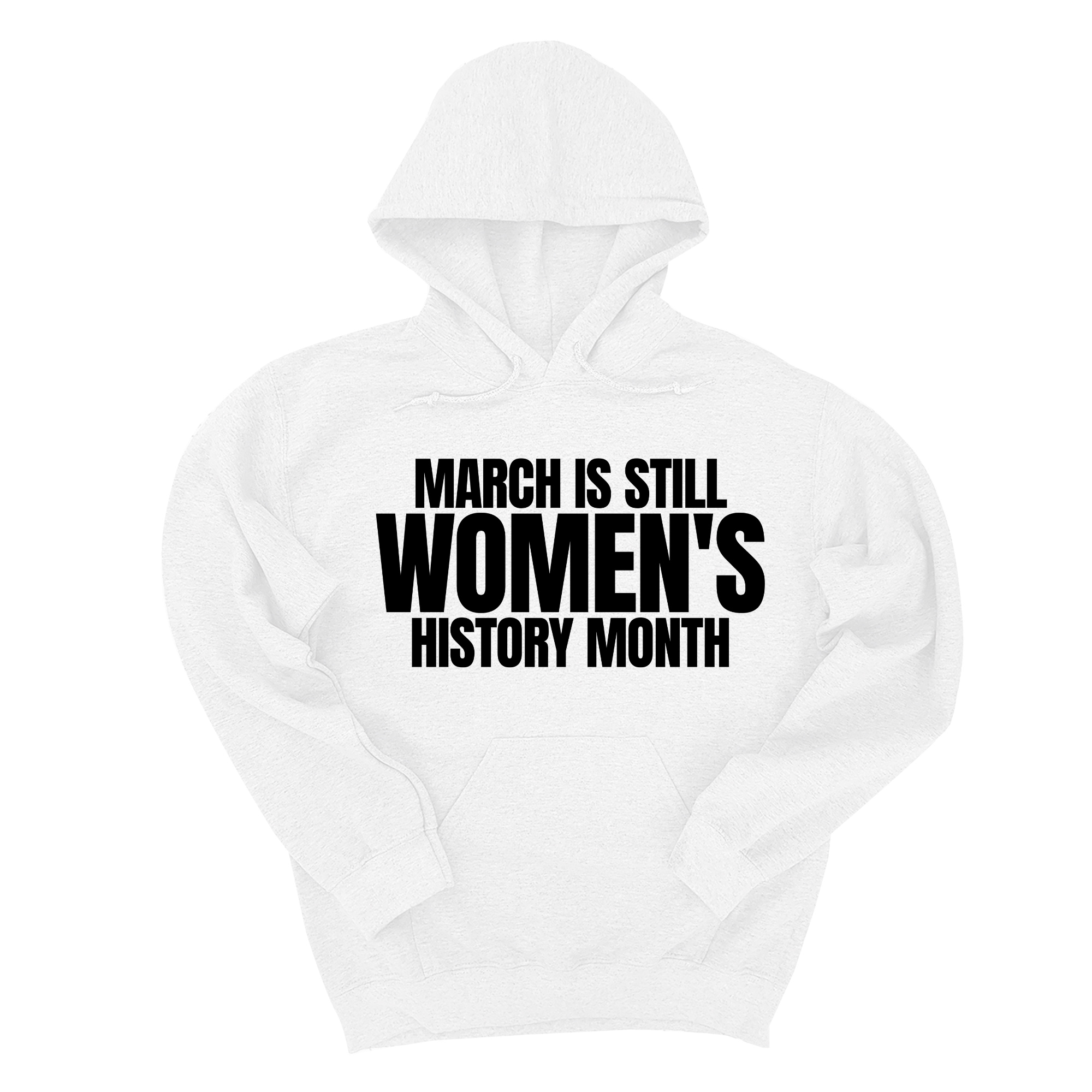*HOODIE* March is still Women's History Month Unisex Hoodie-Hoodie-The Original God Ain't Petty But I Am