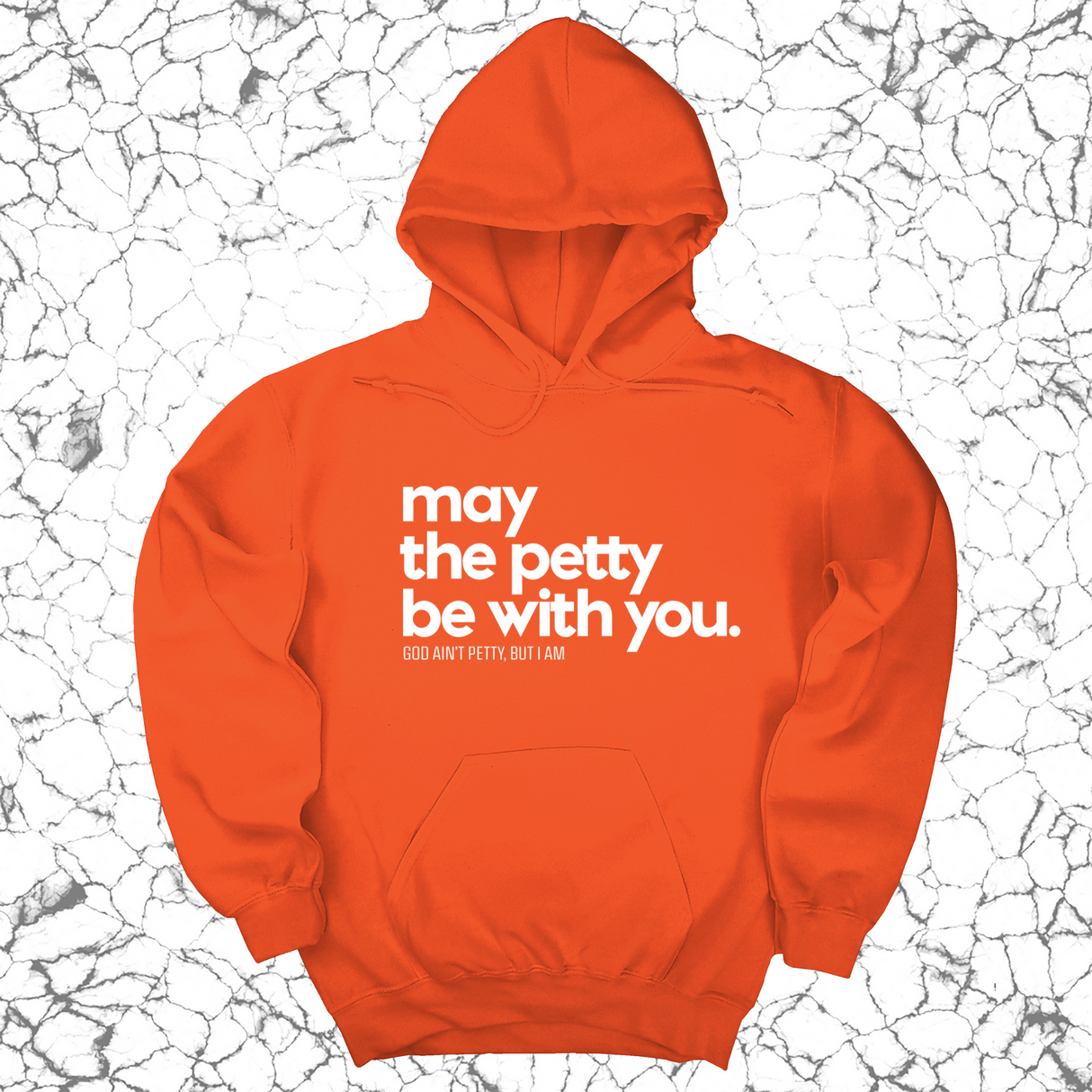 *HOODIE* May the petty be with you Unisex Hoodie-Hoodie-The Original God Ain't Petty But I Am