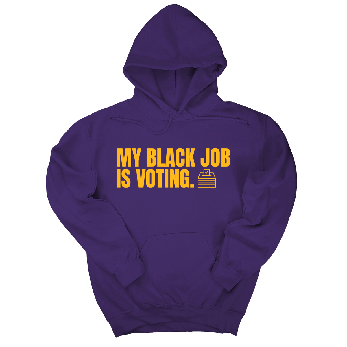 *HOODIE* My Black Job Is Voting Unisex Hoodie (D9 Edition)-Hoodie-The Original God Ain't Petty But I Am