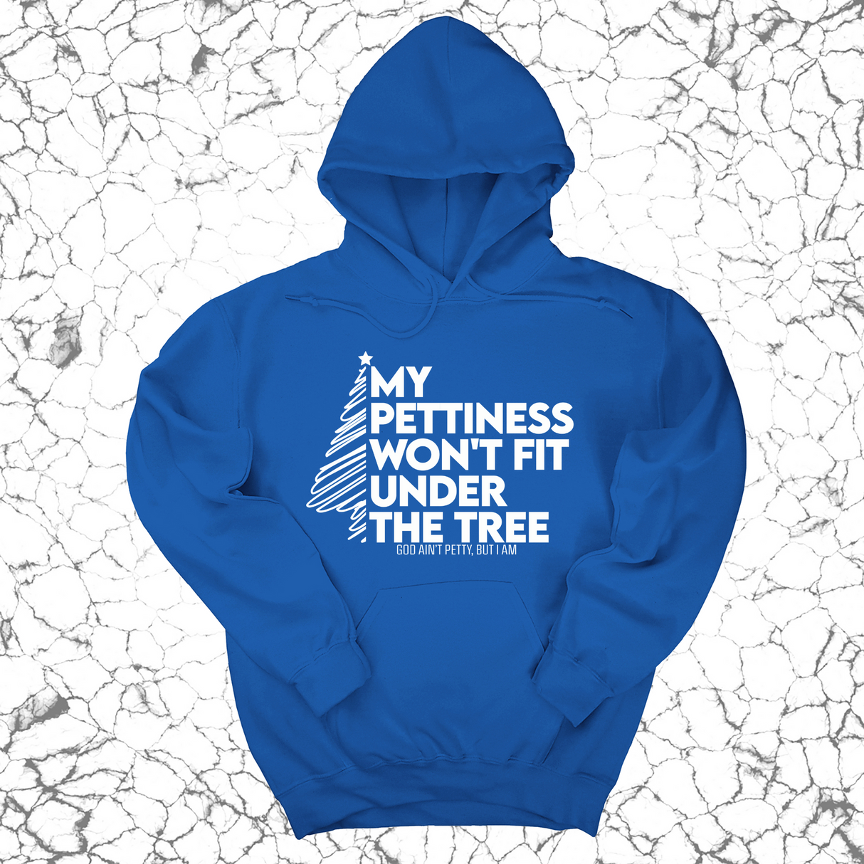 *HOODIE* My Pettiness Won't Fit under the Tree Unisex Hoodie-Hoodie-The Original God Ain't Petty But I Am