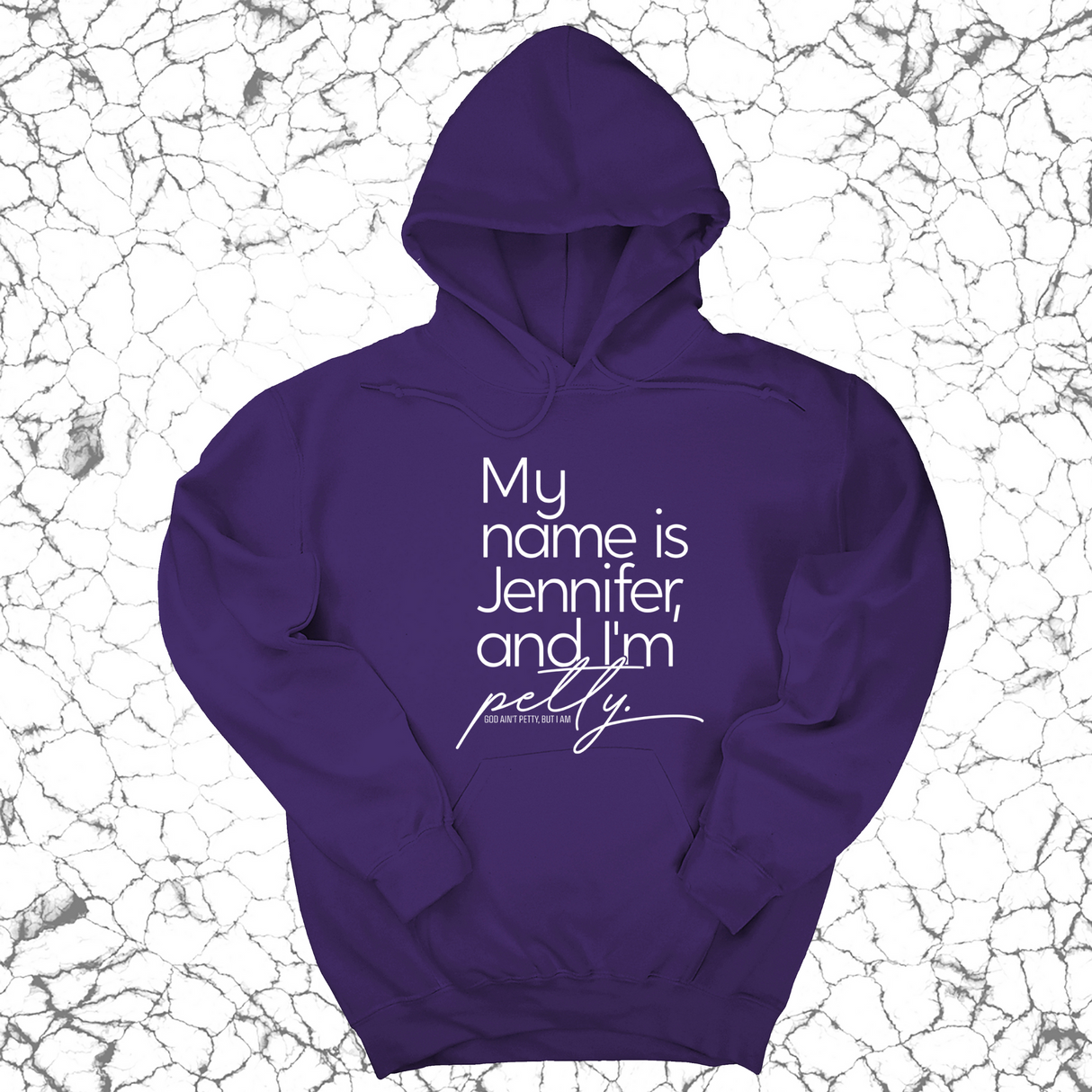 *HOODIE* My name is Jennifer and I'm petty Unisex Hoodie-Hoodie-The Original God Ain't Petty But I Am