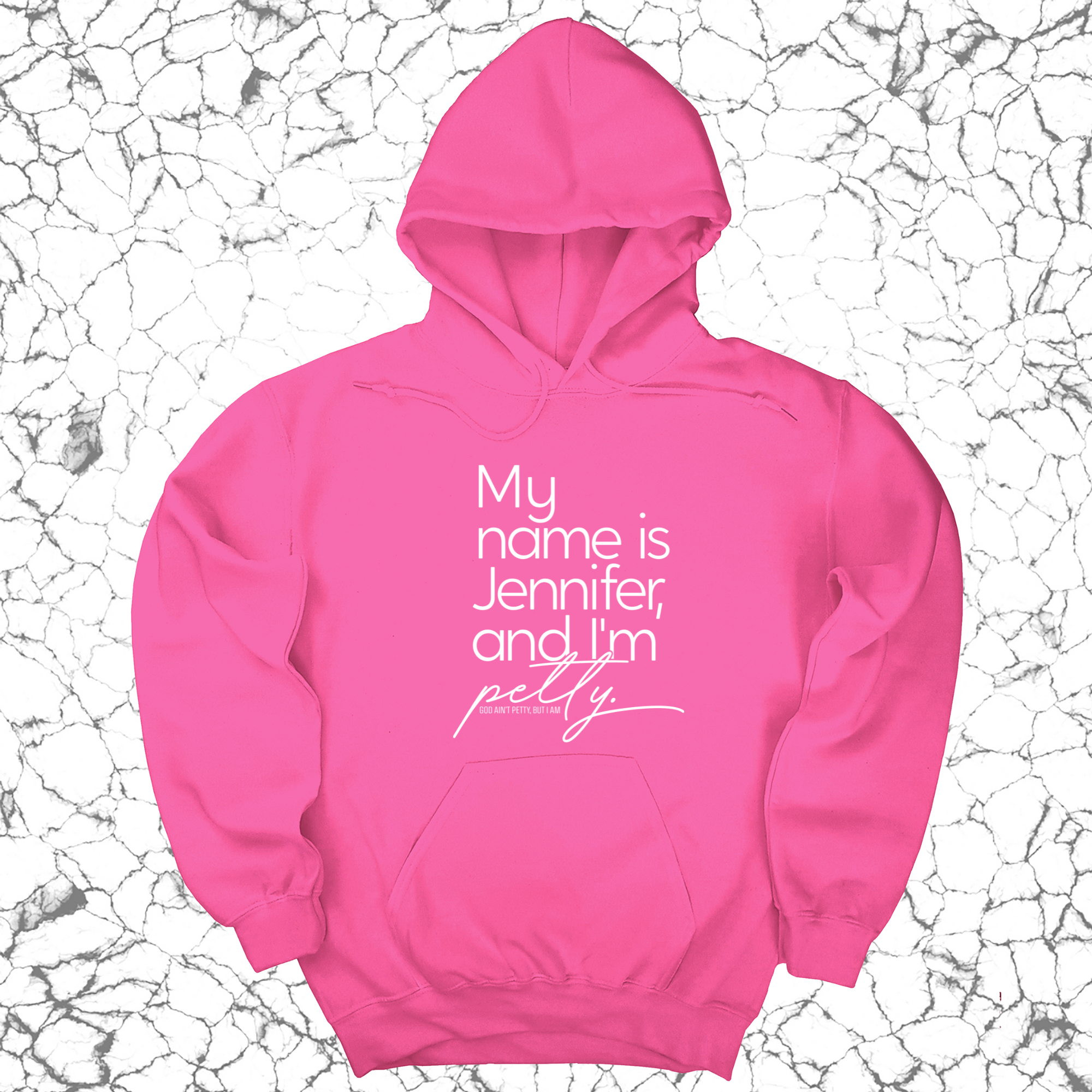 *HOODIE* My name is Jennifer and I'm petty Unisex Hoodie-Hoodie-The Original God Ain't Petty But I Am