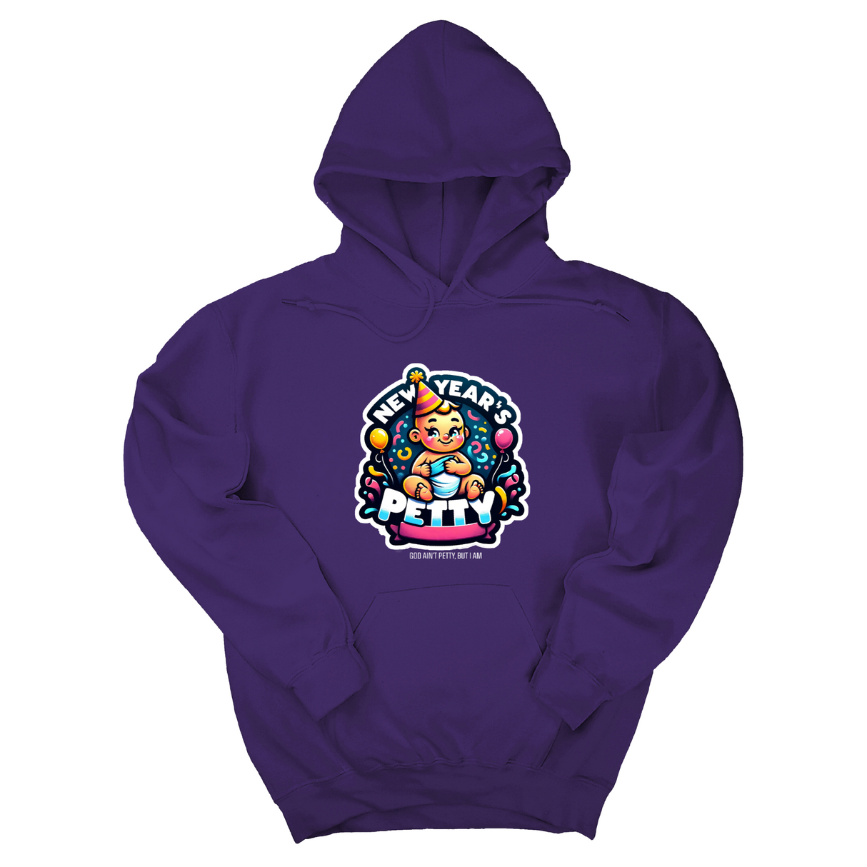 *HOODIE* New Year's Petty Unisex Hoodie-Hoodie-The Original God Ain't Petty But I Am