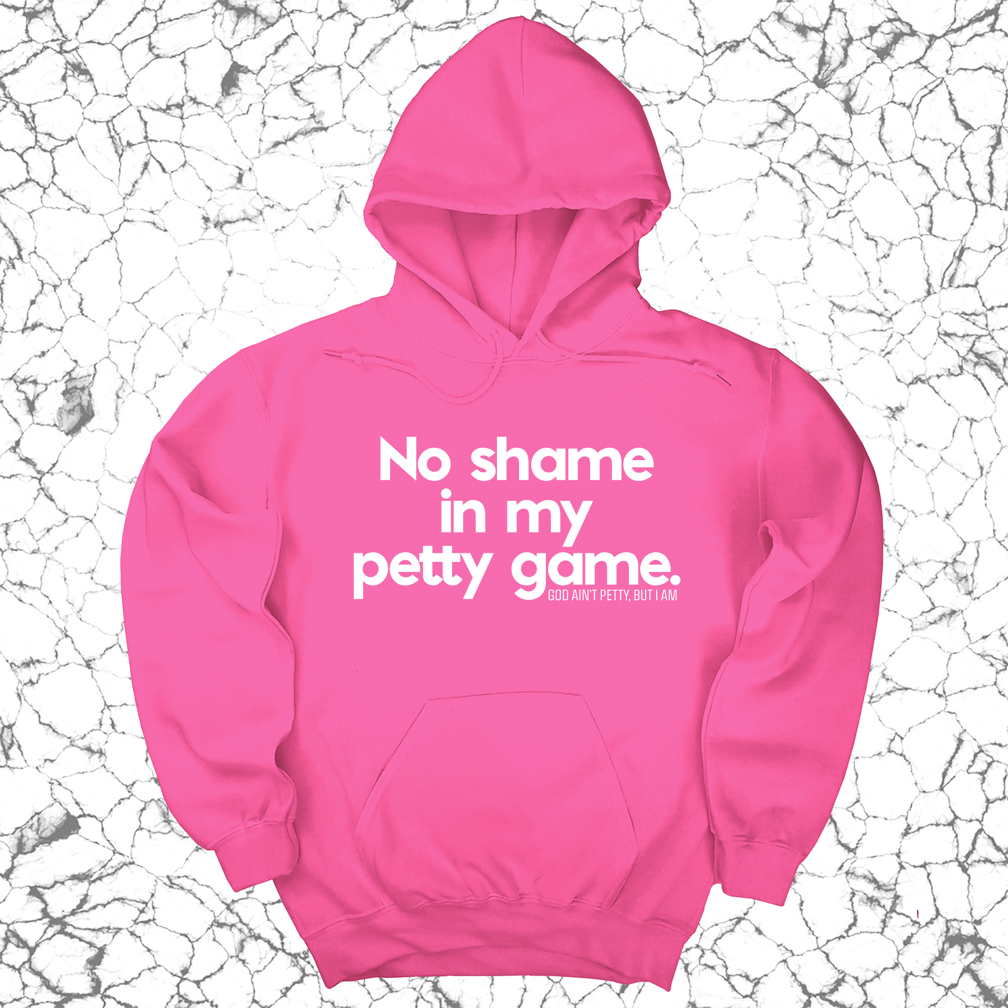 *HOODIE* No Shame in my Petty Game Unisex Hoodie-Hoodie-The Original God Ain't Petty But I Am