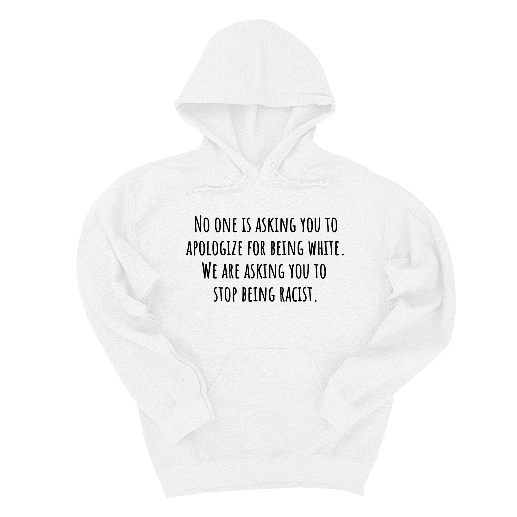 *HOODIE* No one is asking you to apologize for being white. We are asking you to stop being racist Unisex Hoodie-Hoodie-The Original God Ain't Petty But I Am