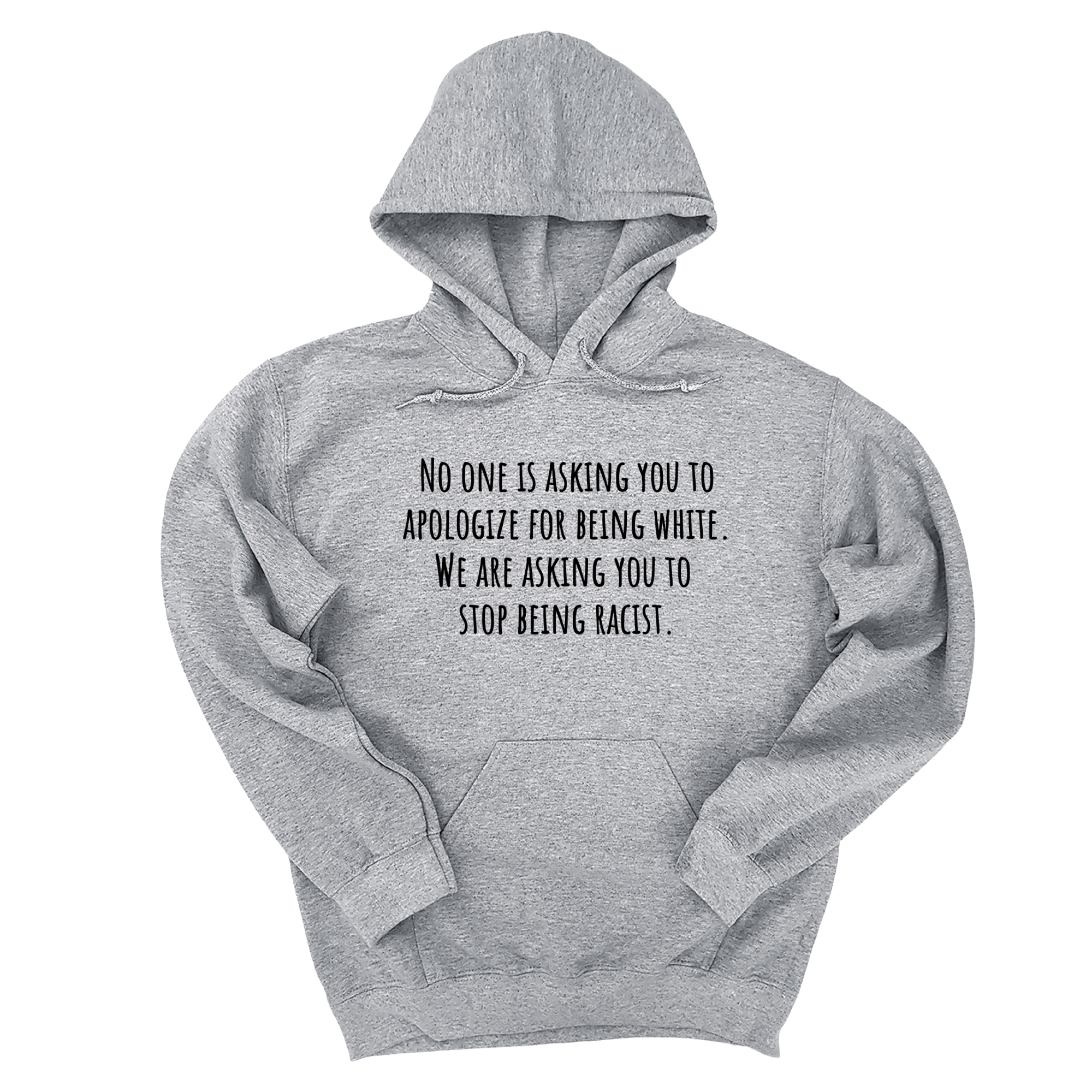 *HOODIE* No one is asking you to apologize for being white. We are asking you to stop being racist Unisex Hoodie-Hoodie-The Original God Ain't Petty But I Am