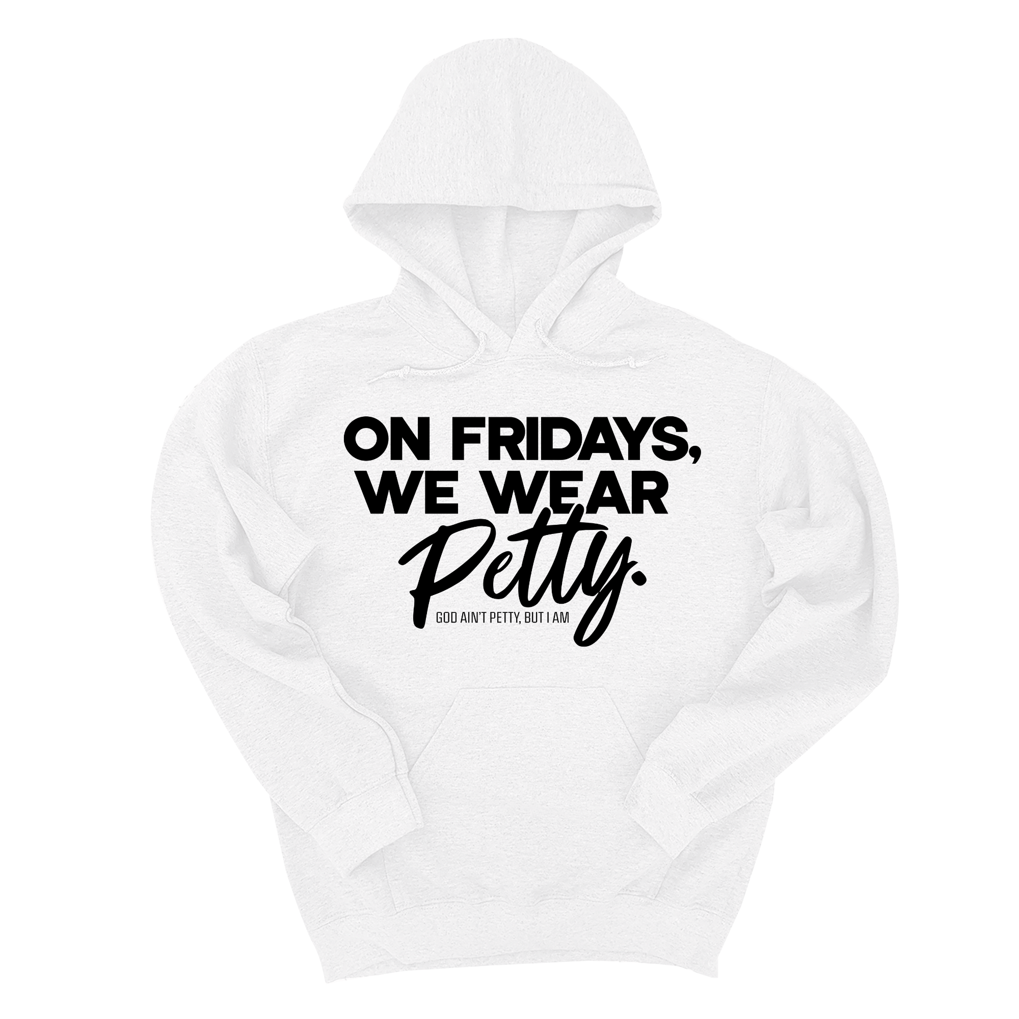 *HOODIE* On Fridays we wear petty Unisex Hoodie-Hoodie-The Original God Ain't Petty But I Am