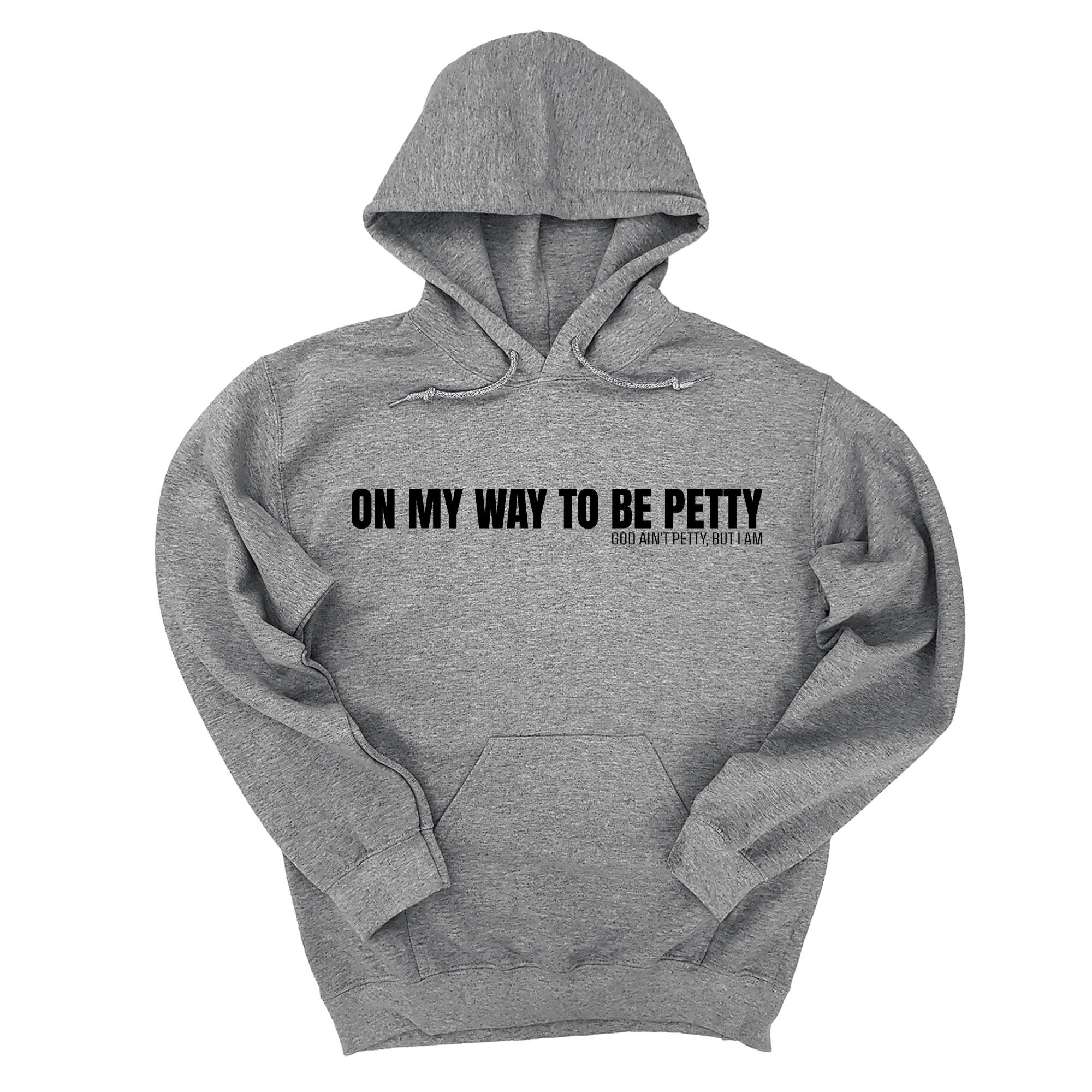 *HOODIE* On My Way to Be Petty Unisex Hoodie-Hoodie-The Original God Ain't Petty But I Am