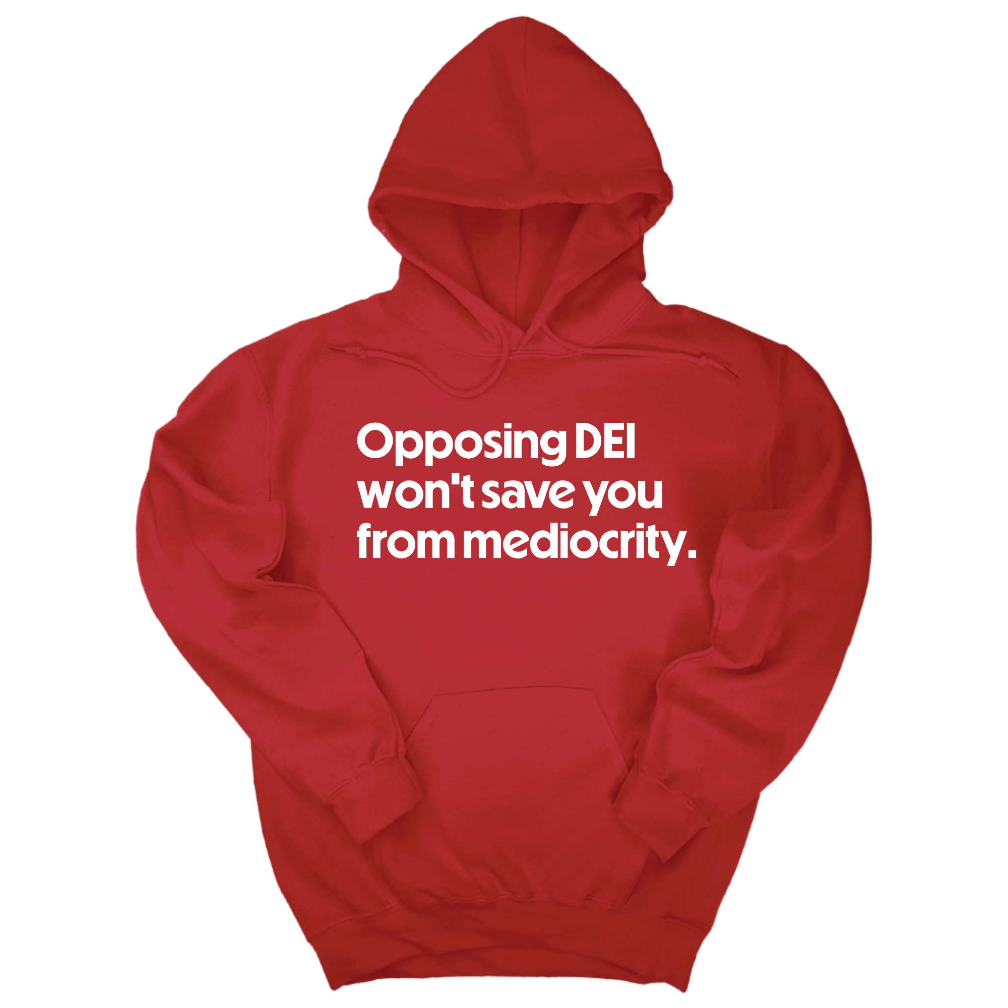 *HOODIE* Opposing DEI Won’t Save You from Mediocrity Unisex Hoodie-Hoodie-The Original God Ain't Petty But I Am