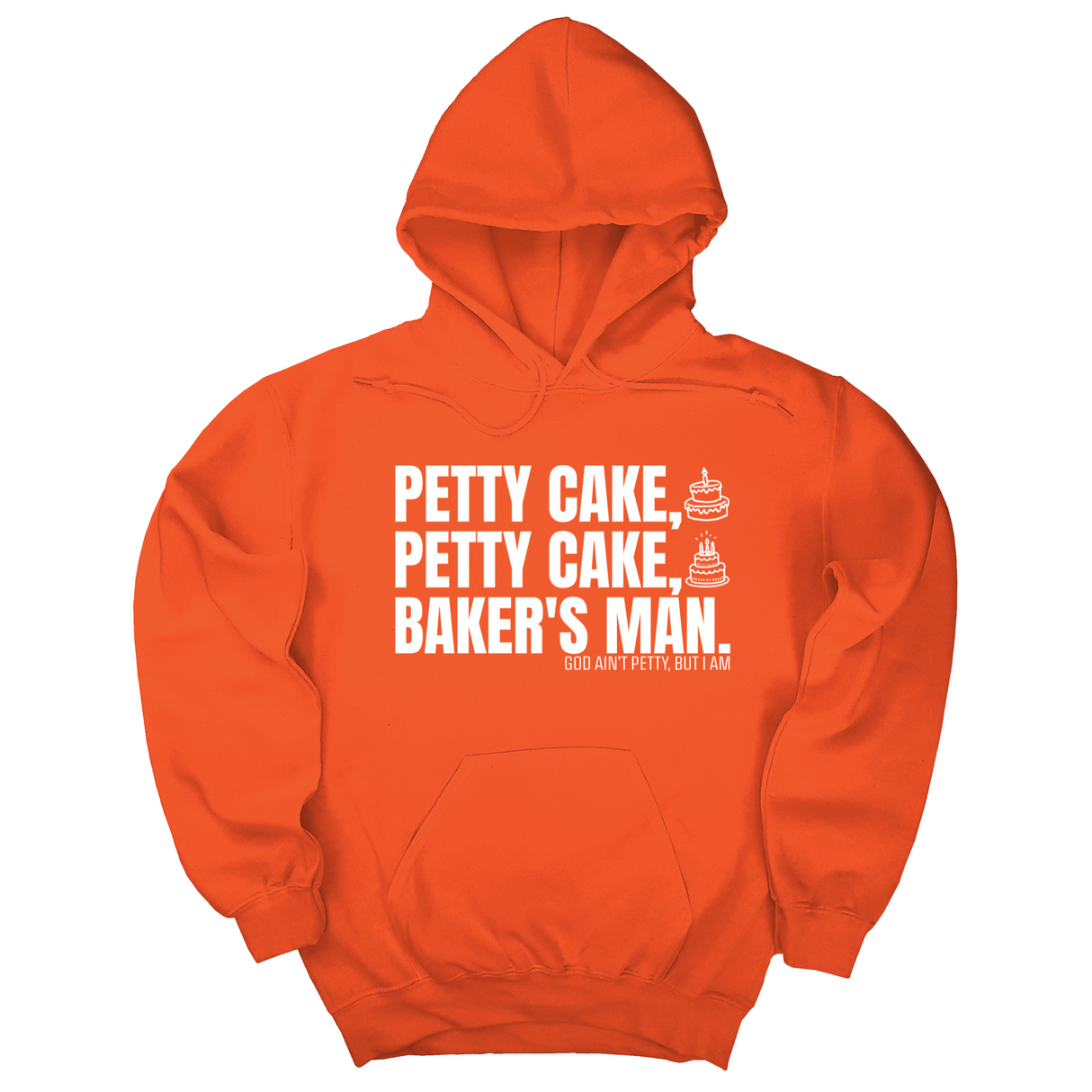 *HOODIE* Petty Cake, Petty Cake, Baker's Man Unisex Hoodie-Hoodie-The Original God Ain't Petty But I Am