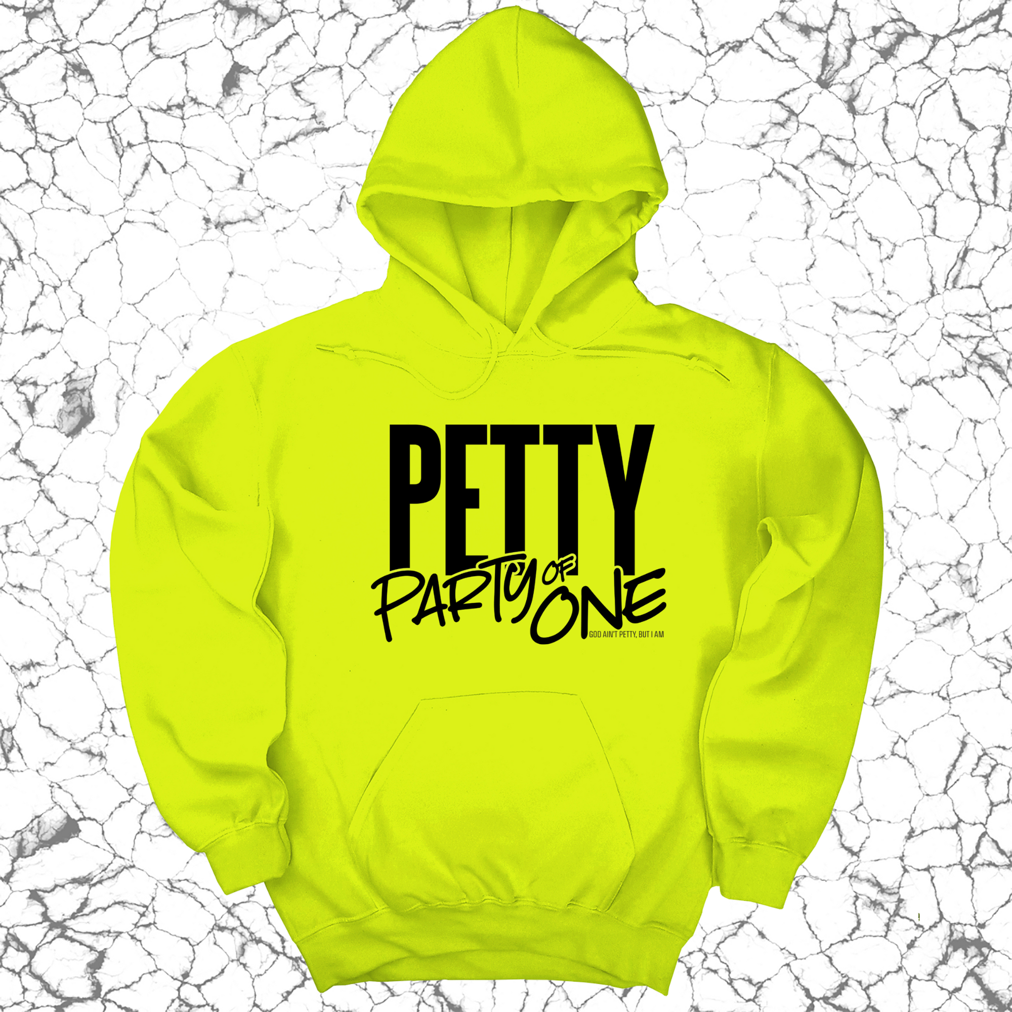 *HOODIE* Petty: Party of One Unisex Hoodie-Hoodie-The Original God Ain't Petty But I Am