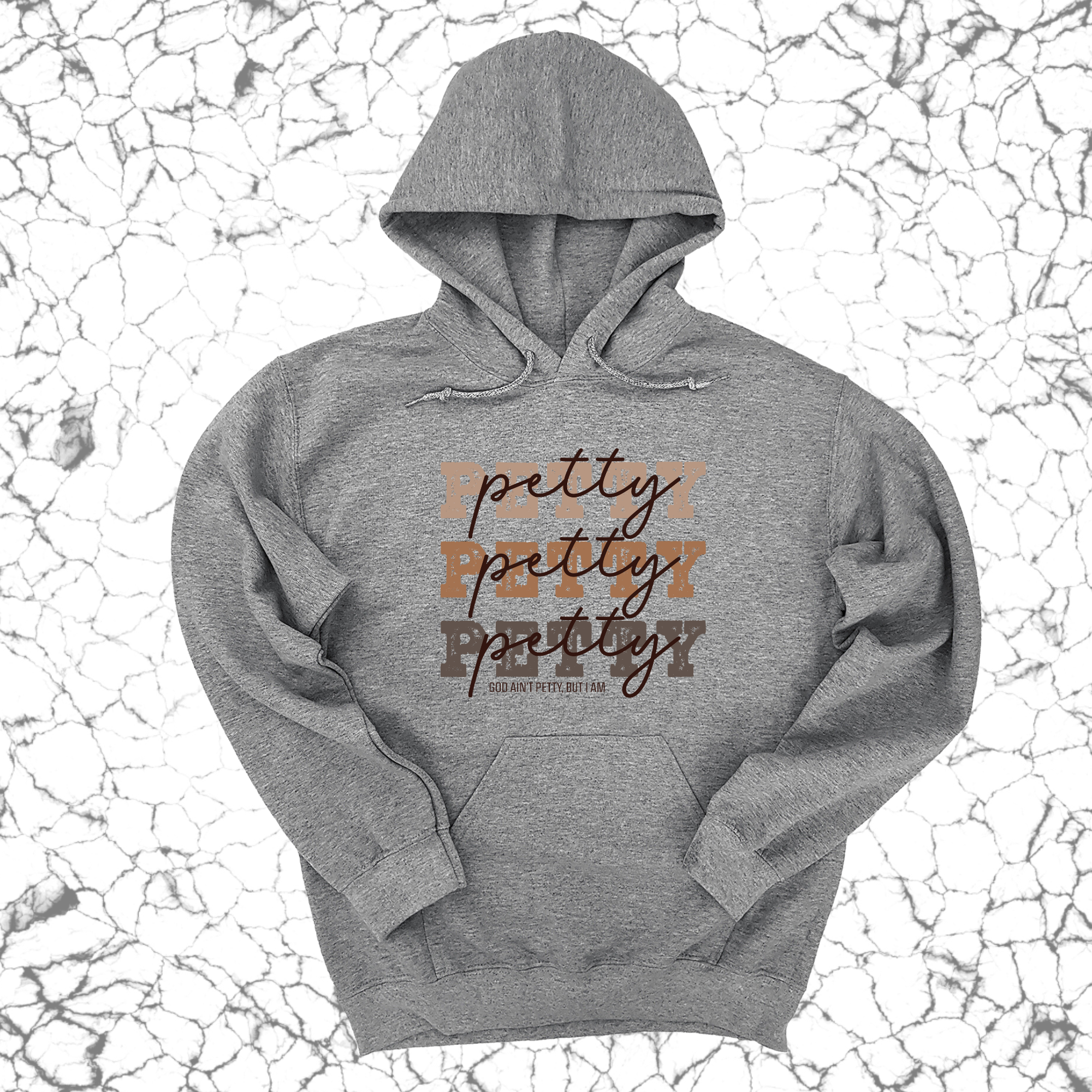 *HOODIE* Petty Petty Petty Unisex Hoodie-Hoodie-The Original God Ain't Petty But I Am