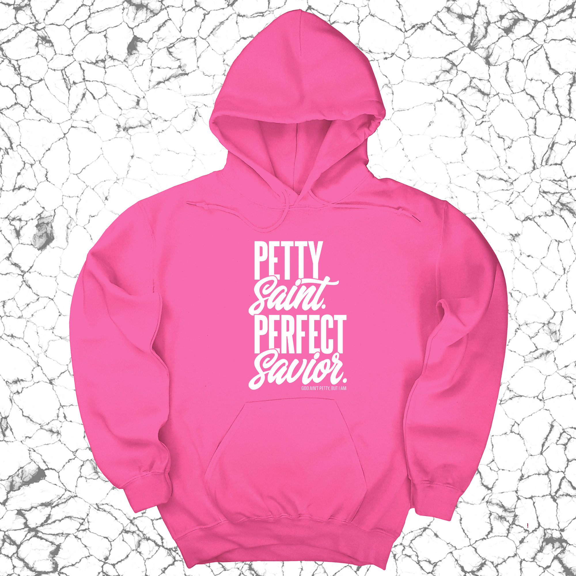 *HOODIE* Petty Saint Perfect Savior Unisex Hoodie-Hoodie-The Original God Ain't Petty But I Am