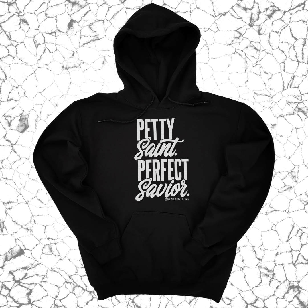 *HOODIE* Petty Saint Perfect Savior Unisex Hoodie-Hoodie-The Original God Ain't Petty But I Am