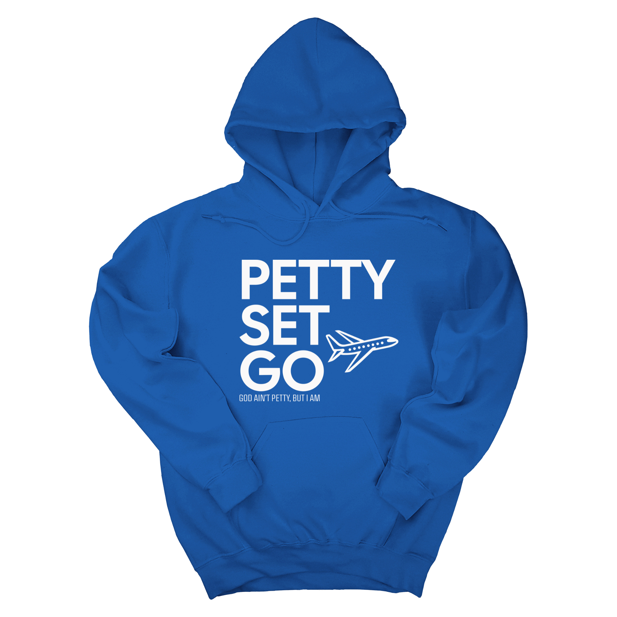 *HOODIE* Petty Set Go Unisex Hoodie-Hoodie-The Original God Ain't Petty But I Am