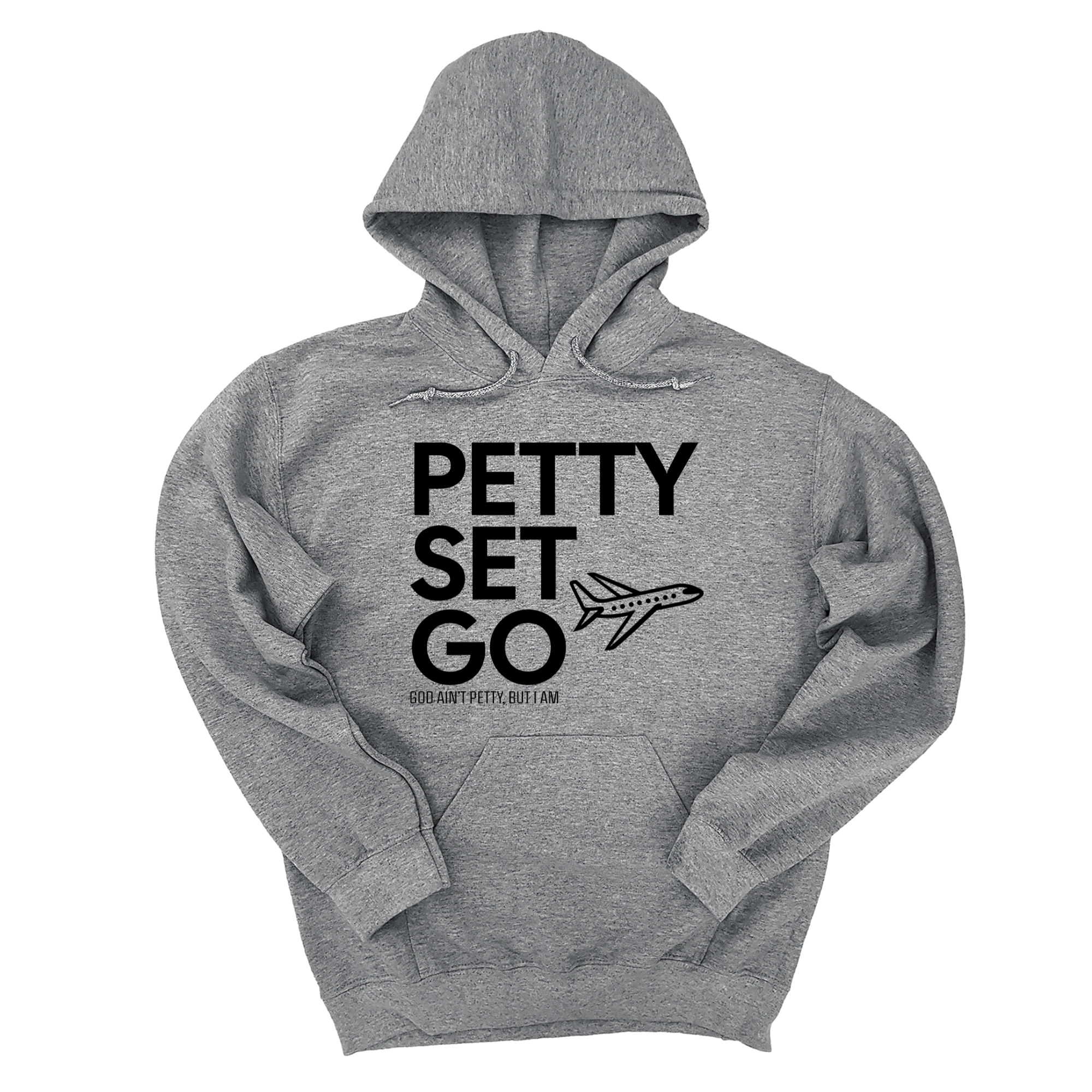 *HOODIE* Petty Set Go Unisex Hoodie-Hoodie-The Original God Ain't Petty But I Am