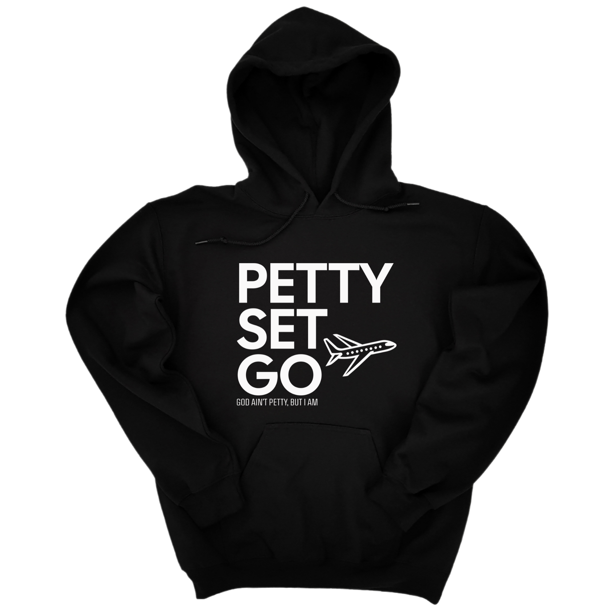 *HOODIE* Petty Set Go Unisex Hoodie-Hoodie-The Original God Ain't Petty But I Am