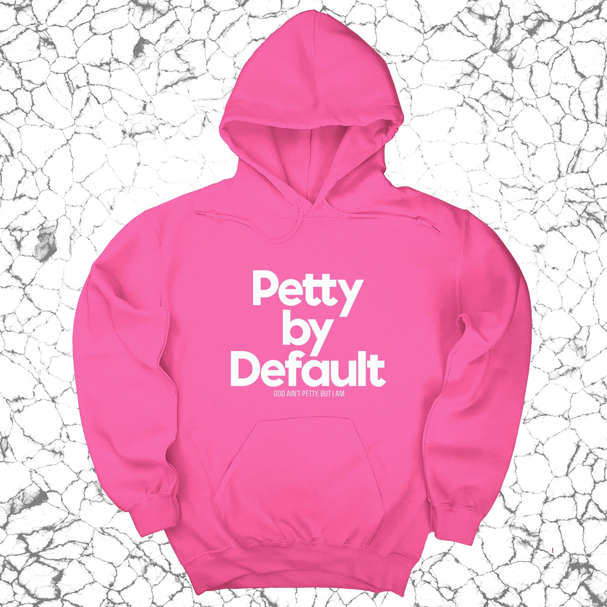 *HOODIE* Petty by Default Unisex Hoodie-Hoodie-The Original God Ain't Petty But I Am