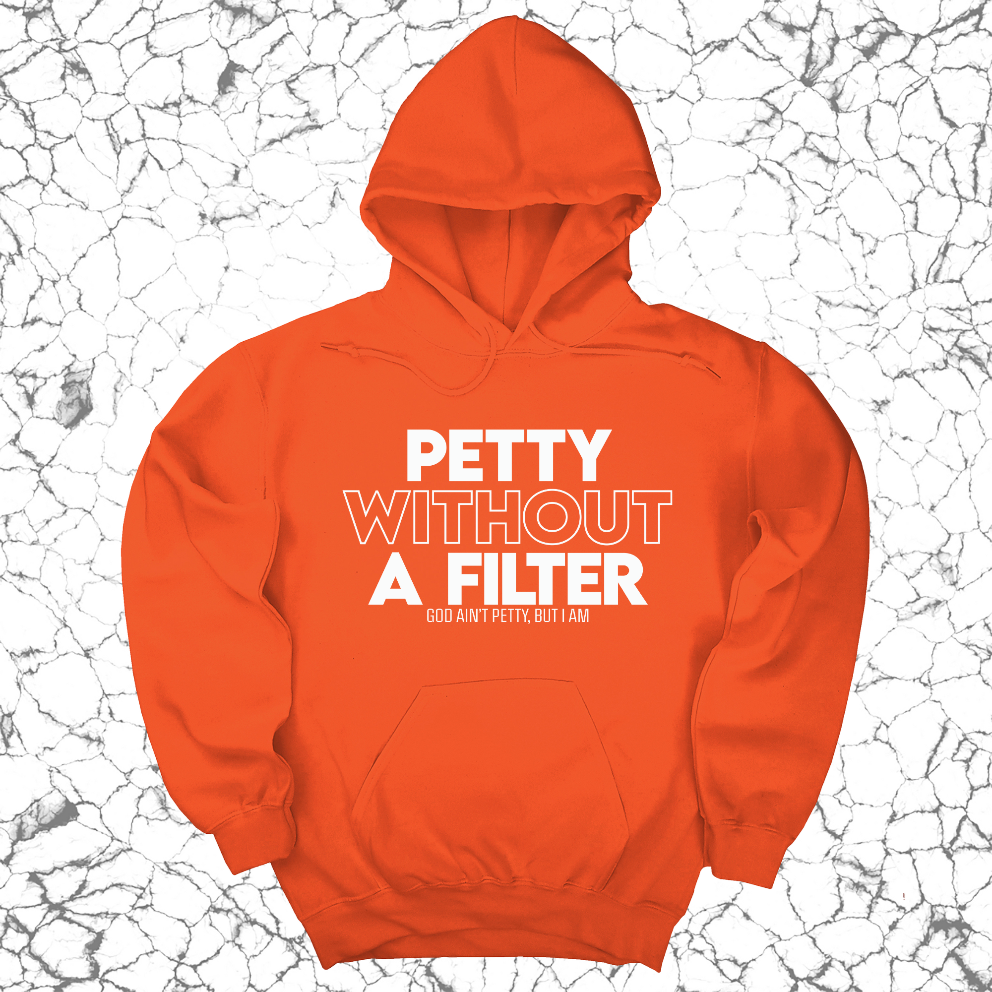 *HOODIE* Petty without a Filter Unisex Hoodie-Hoodie-The Original God Ain't Petty But I Am