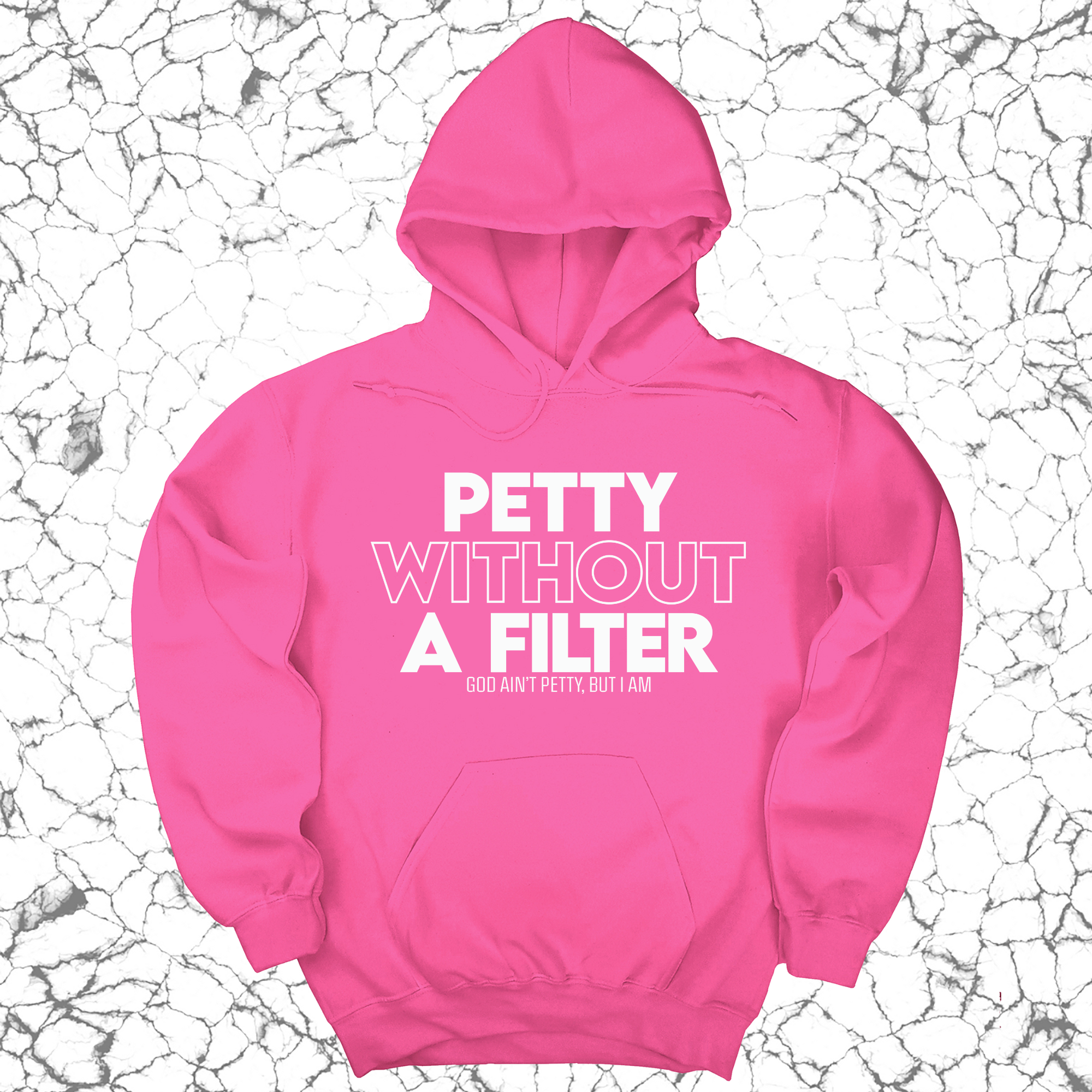 *HOODIE* Petty without a Filter Unisex Hoodie-Hoodie-The Original God Ain't Petty But I Am