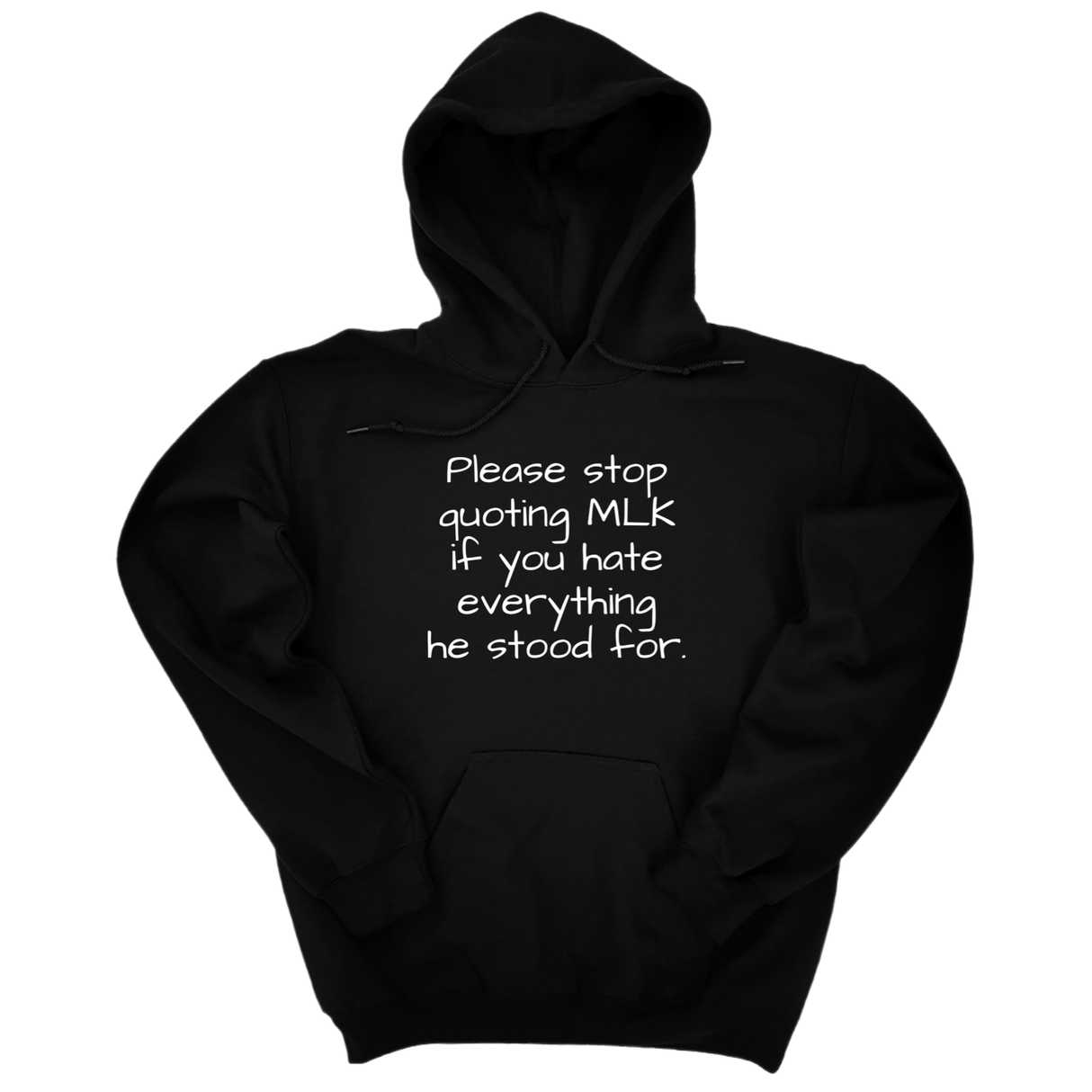 *HOODIE* Please Stop Quoting MLK If You Hate Everything He Stood For Unisex Hoodie-Hoodie-The Original God Ain't Petty But I Am