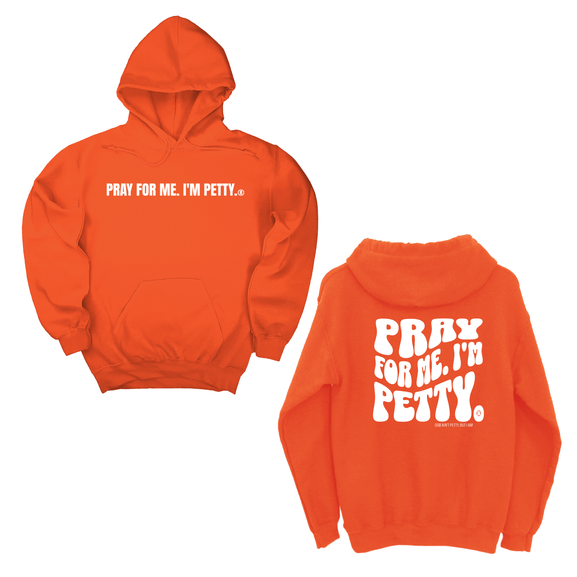 *HOODIE* Pray for me I'm Petty Remix Unisex Hoodie (Front and Back Design Print)-Hoodie-The Original God Ain't Petty But I Am